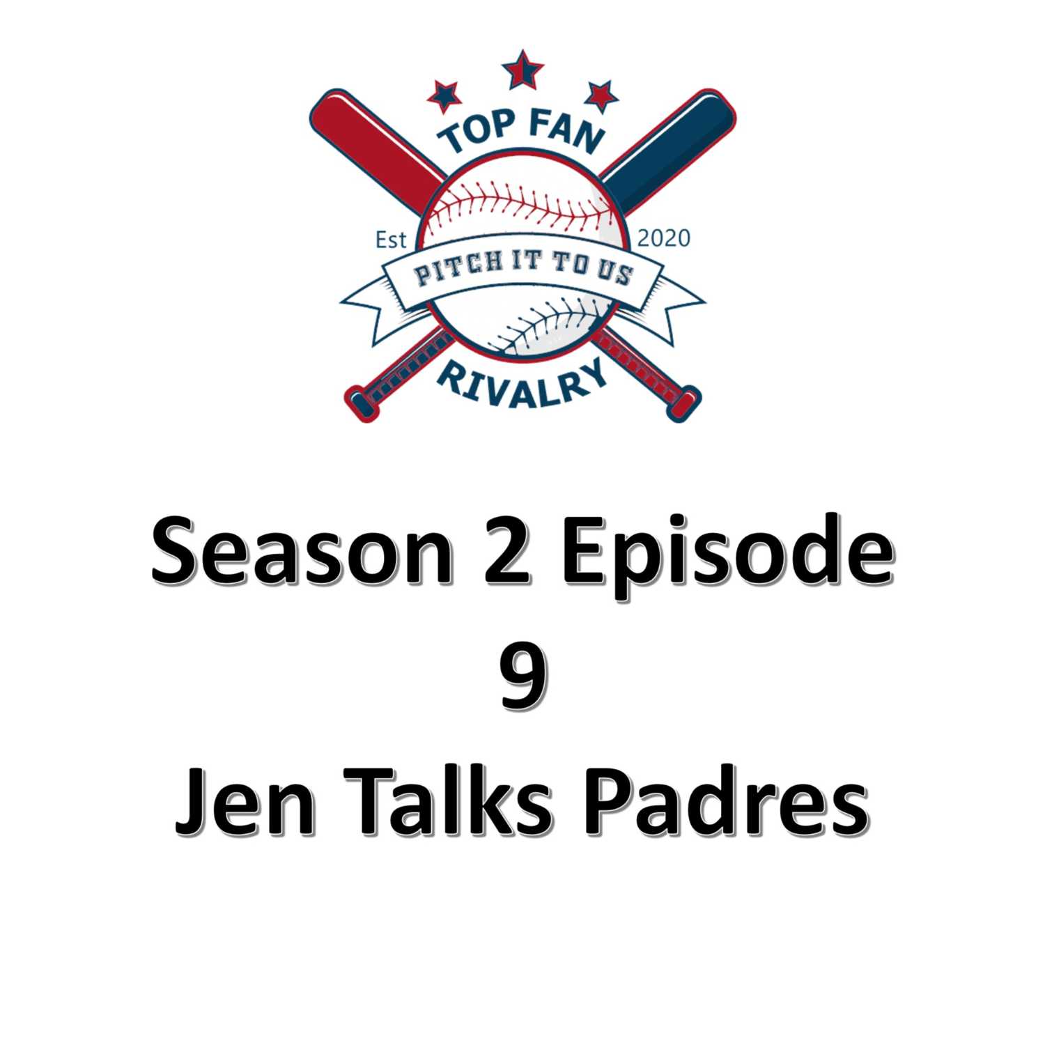 Season 2 Episode 9: Jen Talks Padres