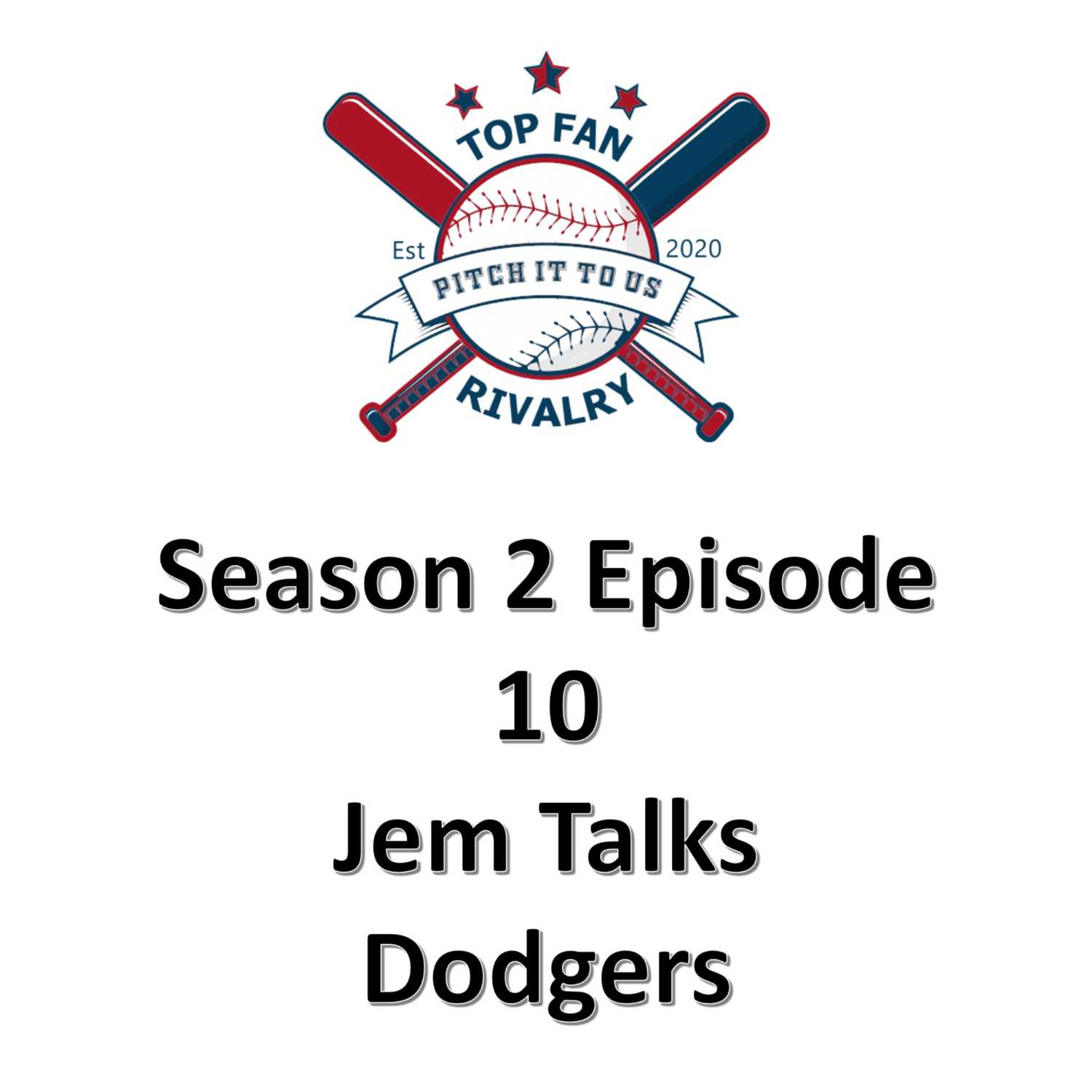 Season 2 Episode 10: Jem Talks Dodgers