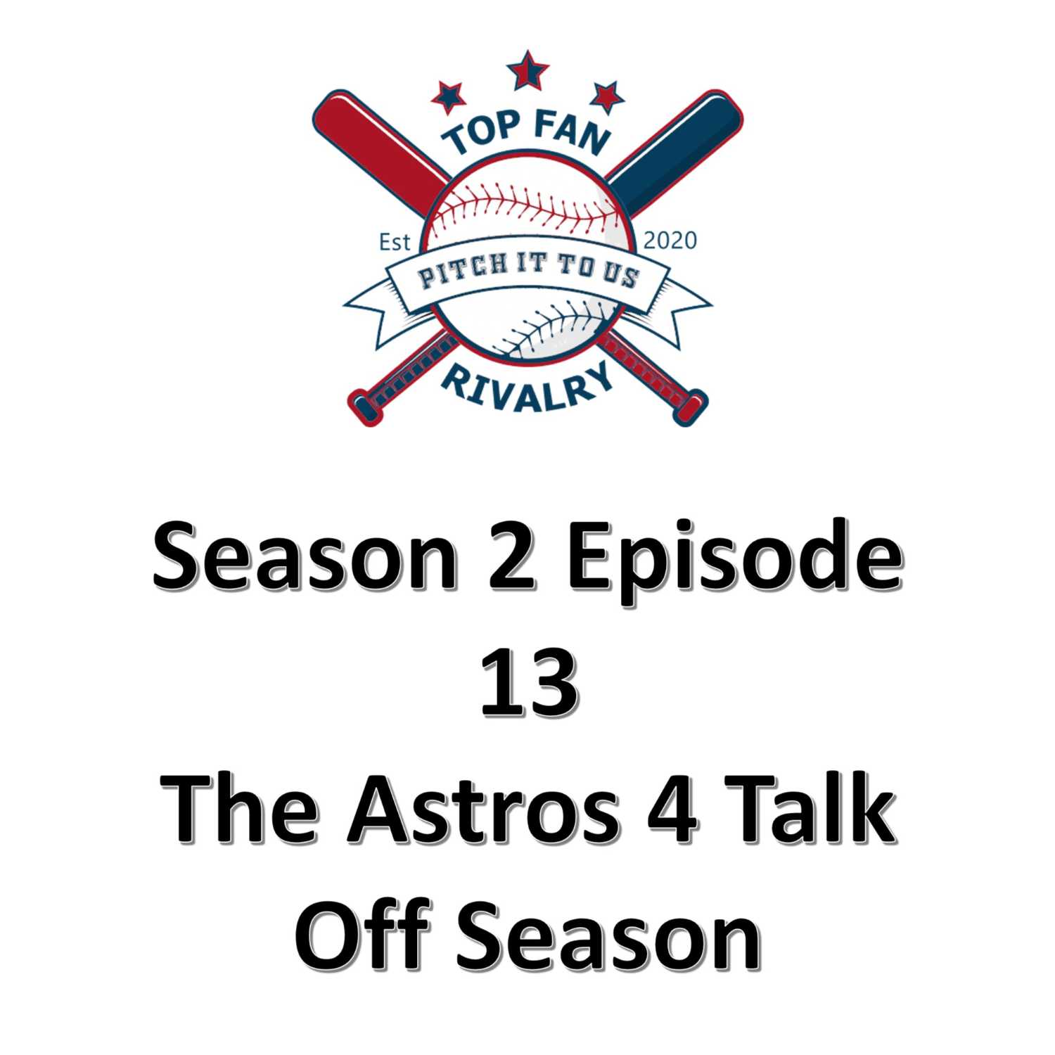 Season 2 Episode 13: Jacky, Adrian, J, and Orlando Talk Off Season Astros
