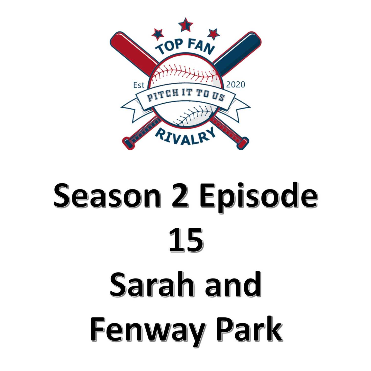 Season 2 Episode 15: Sarah Talks Fenway