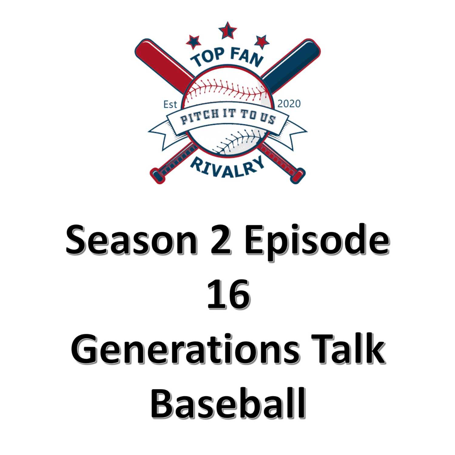 Season 2 Episode 16: Generations Talk Mets and Giants