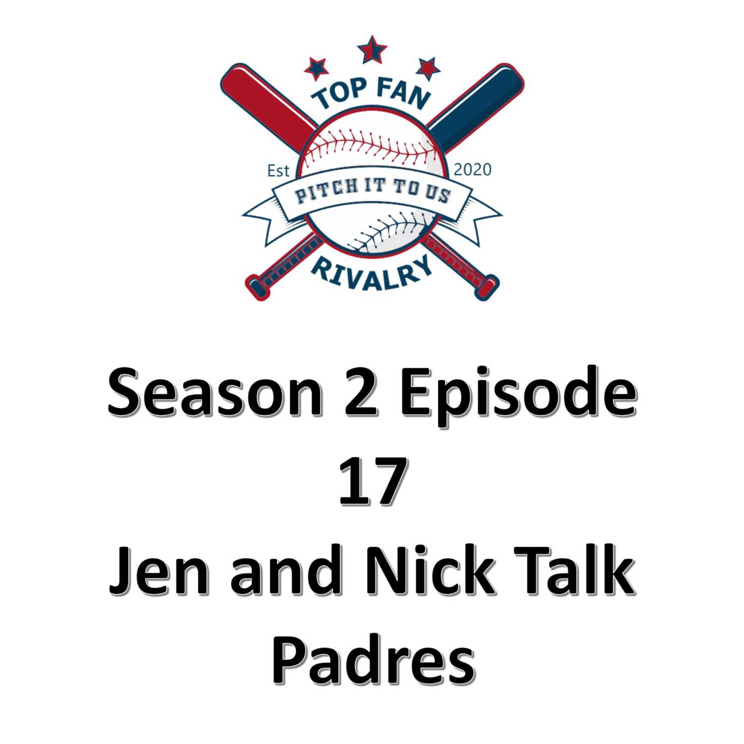 Season 2 Episode 17: Jen and Nick Talk Padres