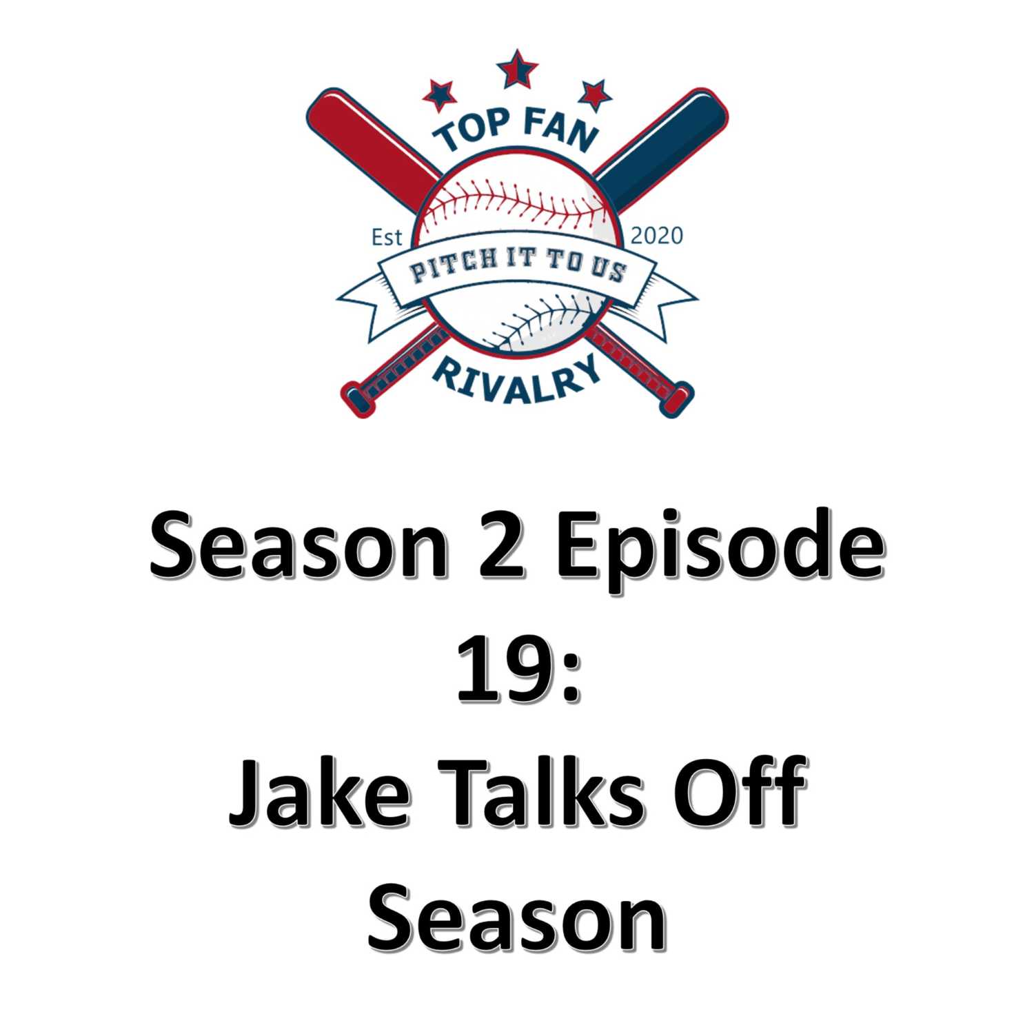 Season 2 Episode 19: Jake Talking Through the Off Season