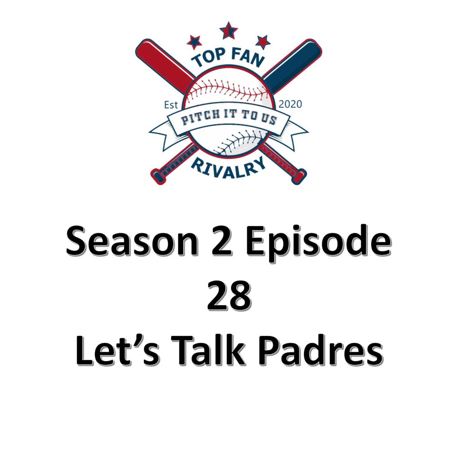 Season 2 Episode 28: Let's Talk Padres