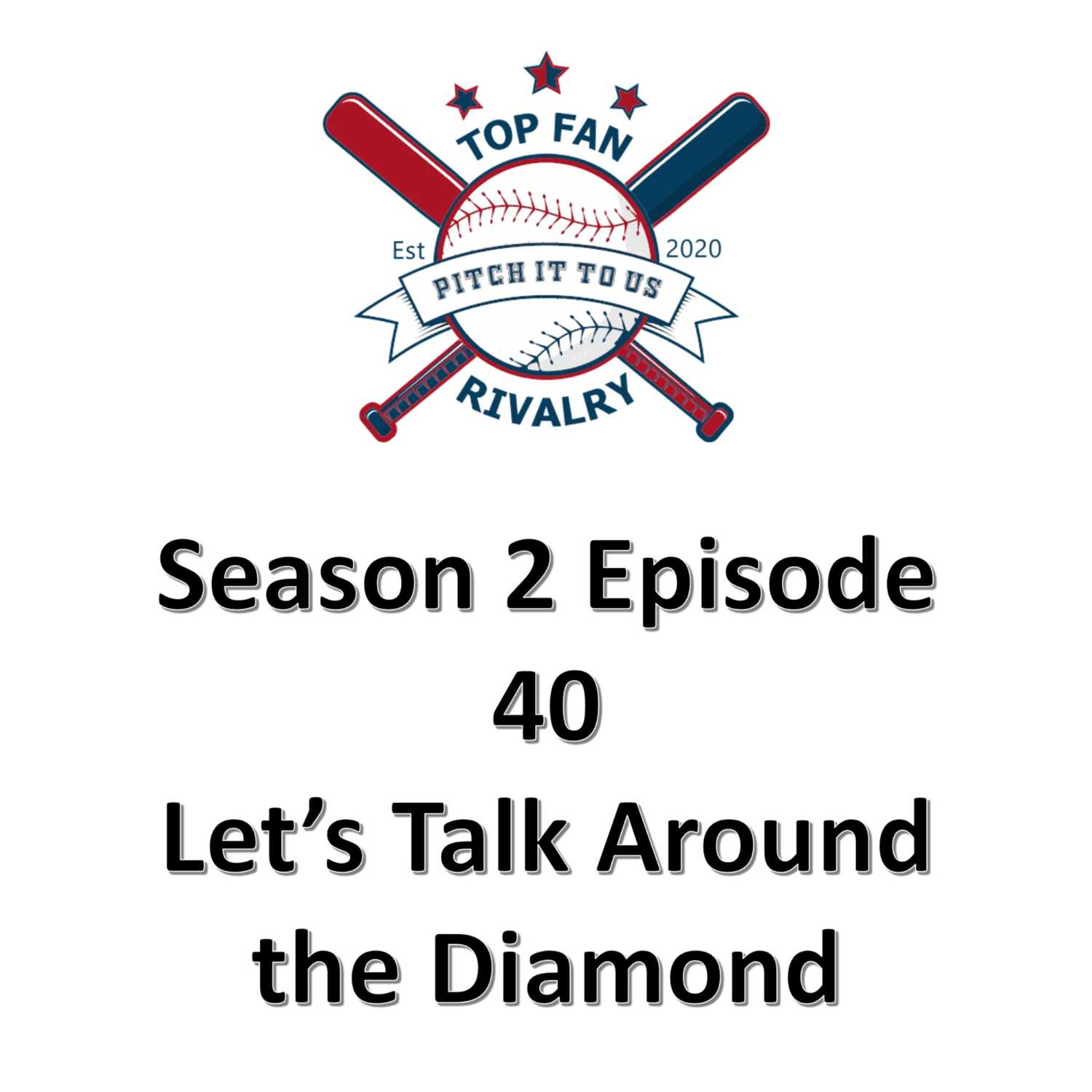 Season 2 Episode 40: Let's Preview Around the Diamond