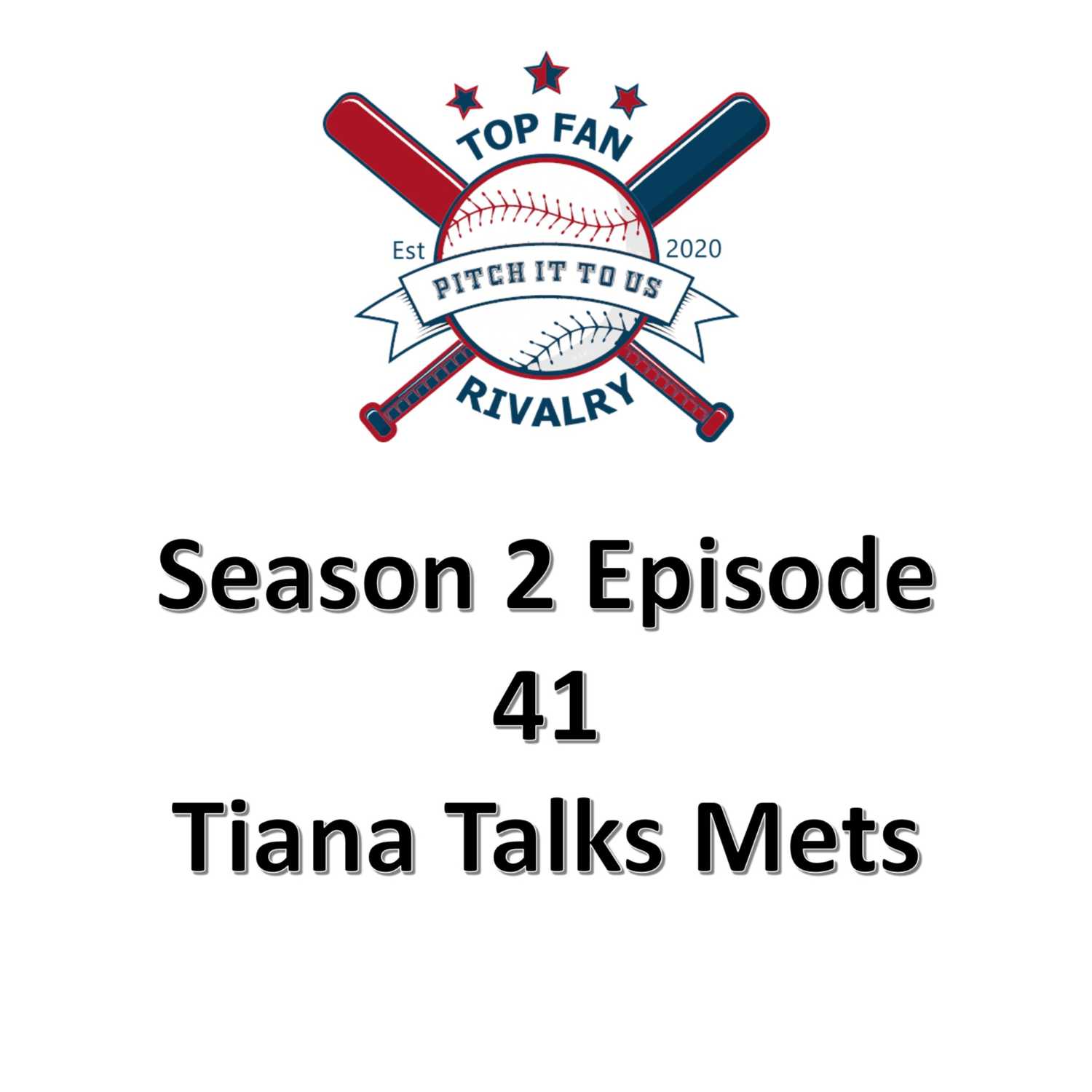 Season 2 Episode 41: Tiana Talks Mets