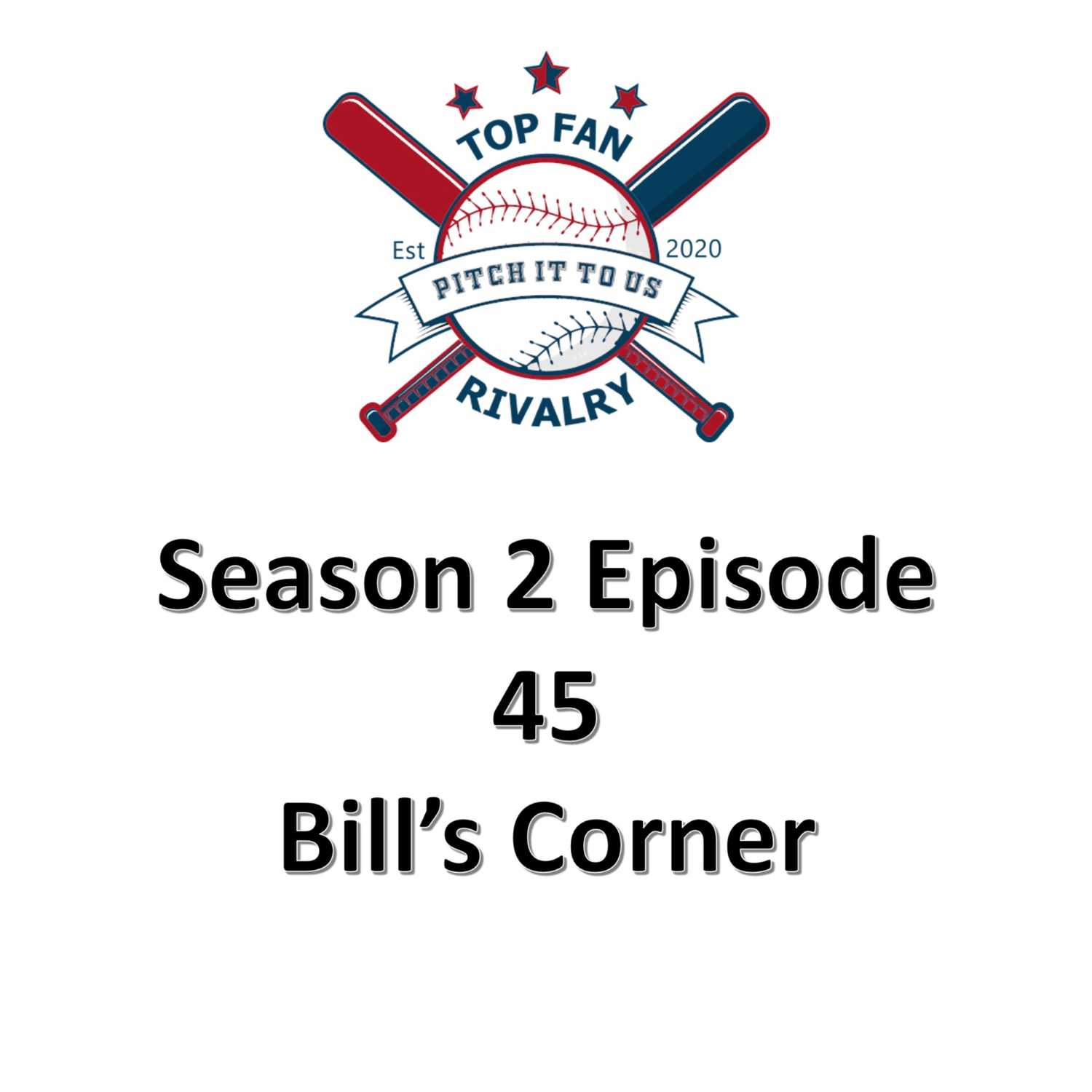 Season 2 Episode 45: Bill's Corner...Boston is 9-0