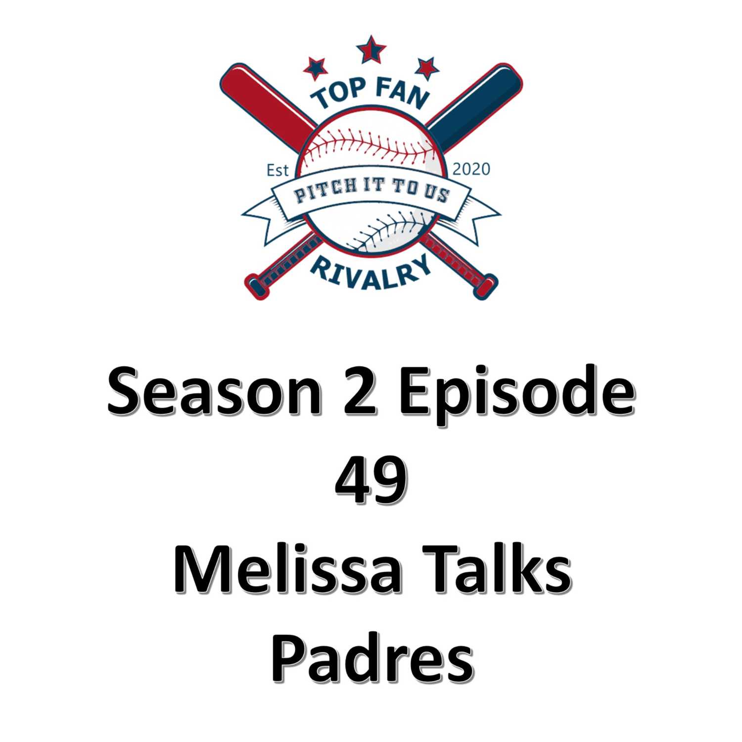 Season 2 Episode 49: Melissa Talks Padres