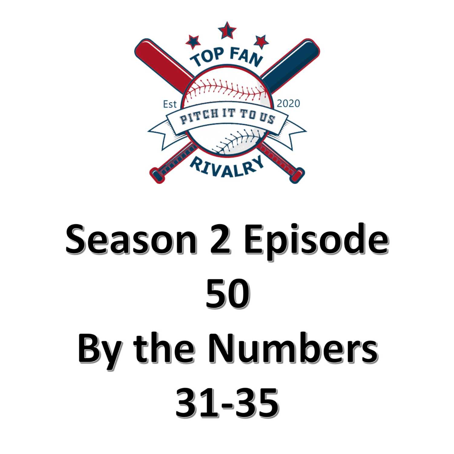 Season 2 Episode 50: By the Numbers 31-35