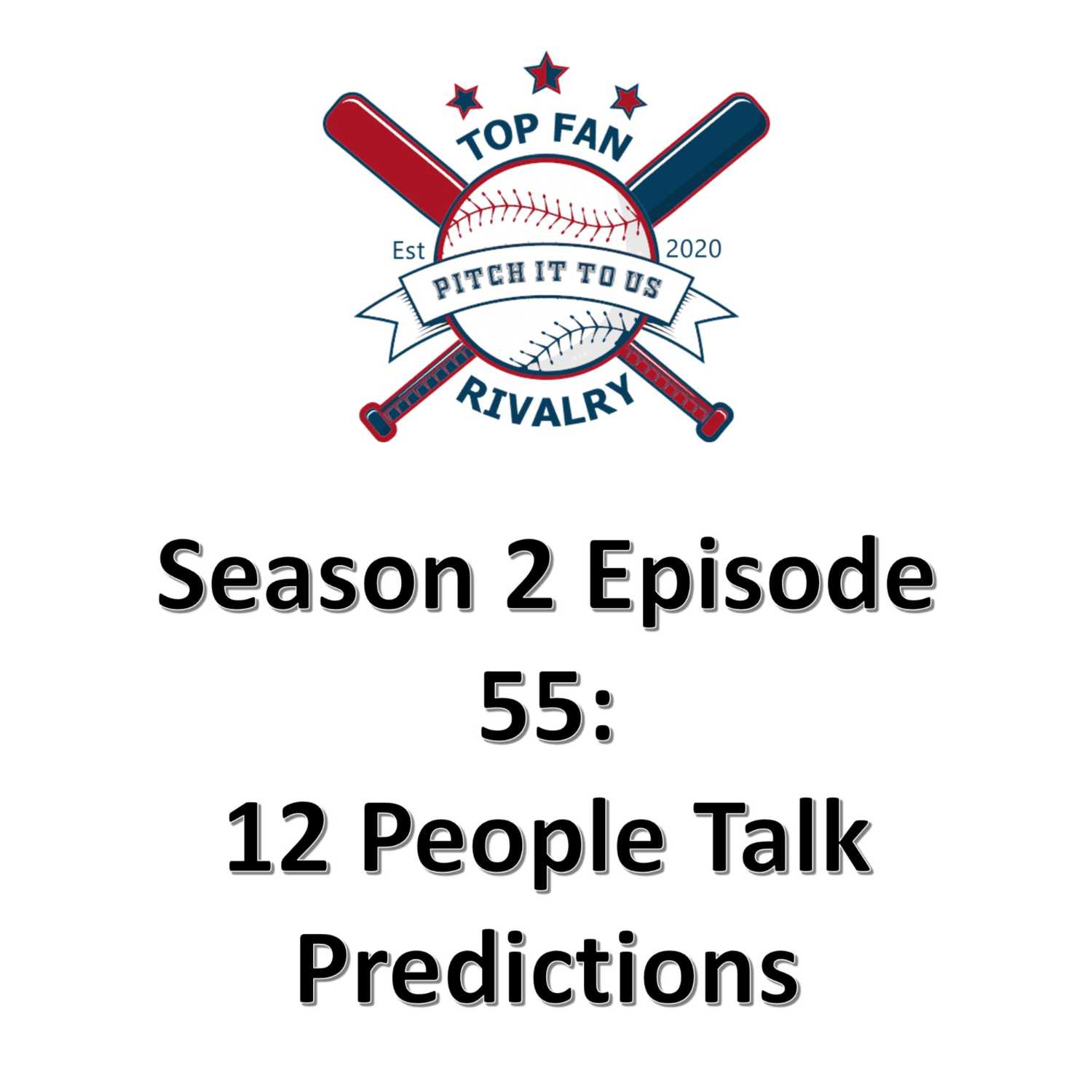 Season 2 Episode 55: PREDICTIONS