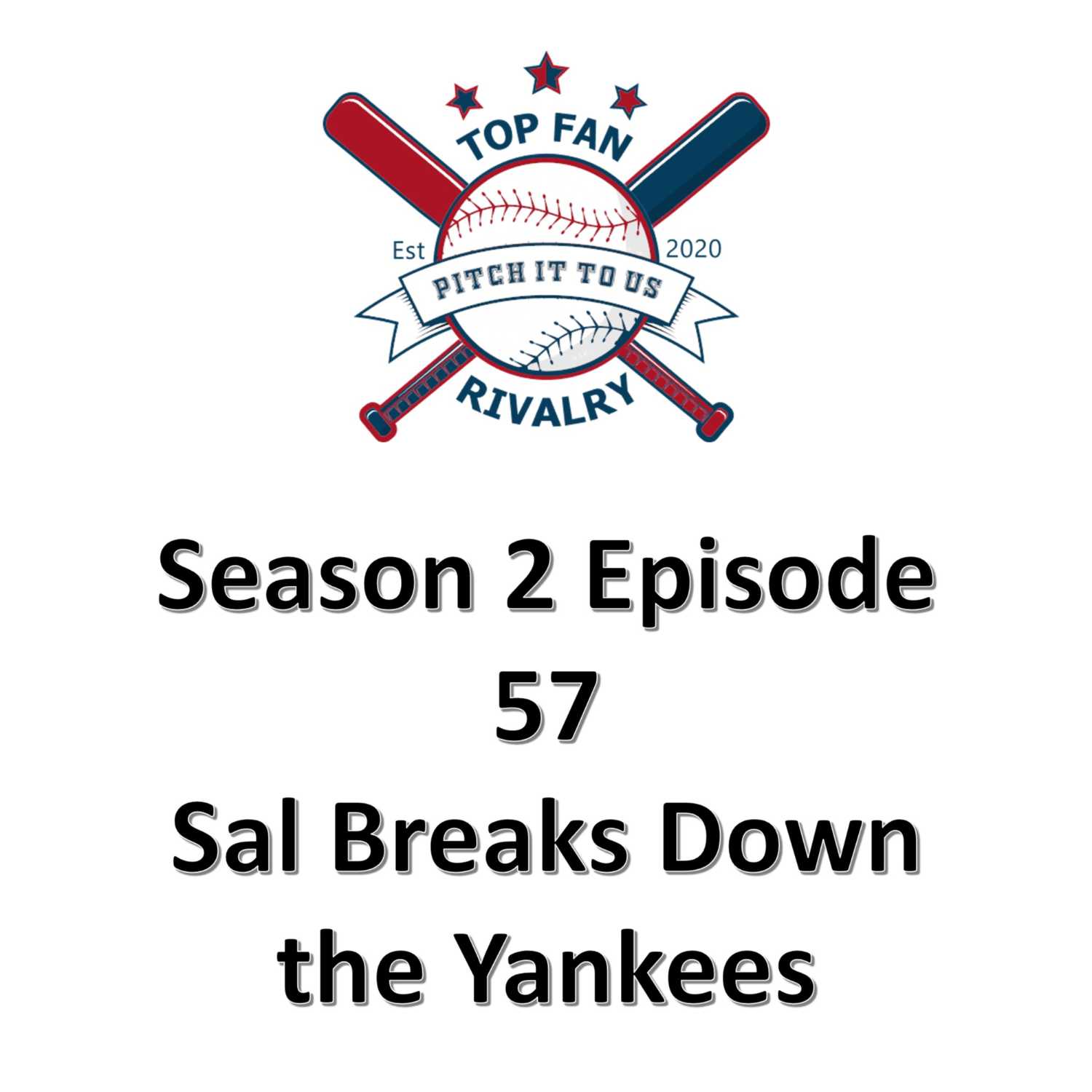 Season 2 Episode 57: Sal Talks Yankees