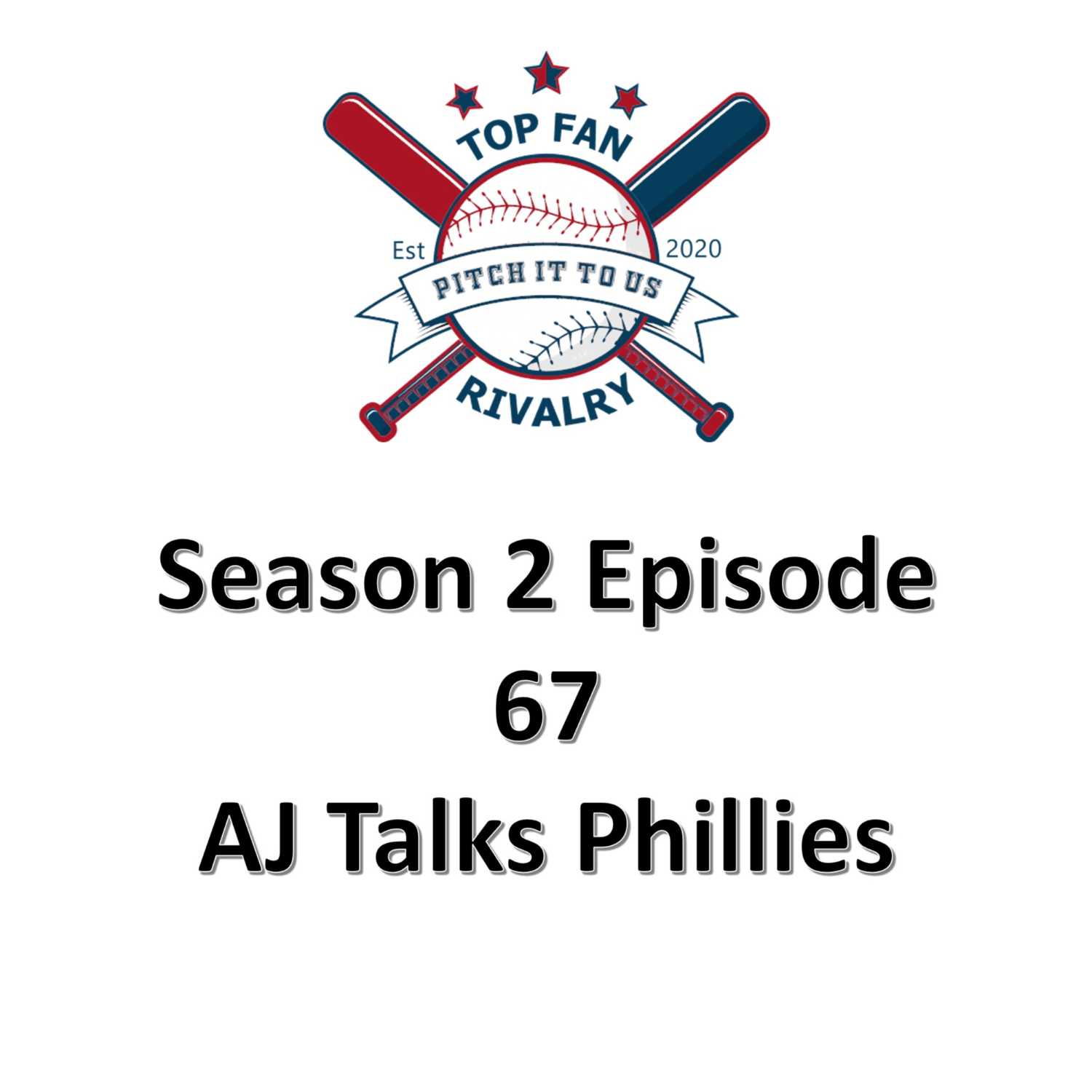 Season 2 Episode 67: AJ Talks Phillies