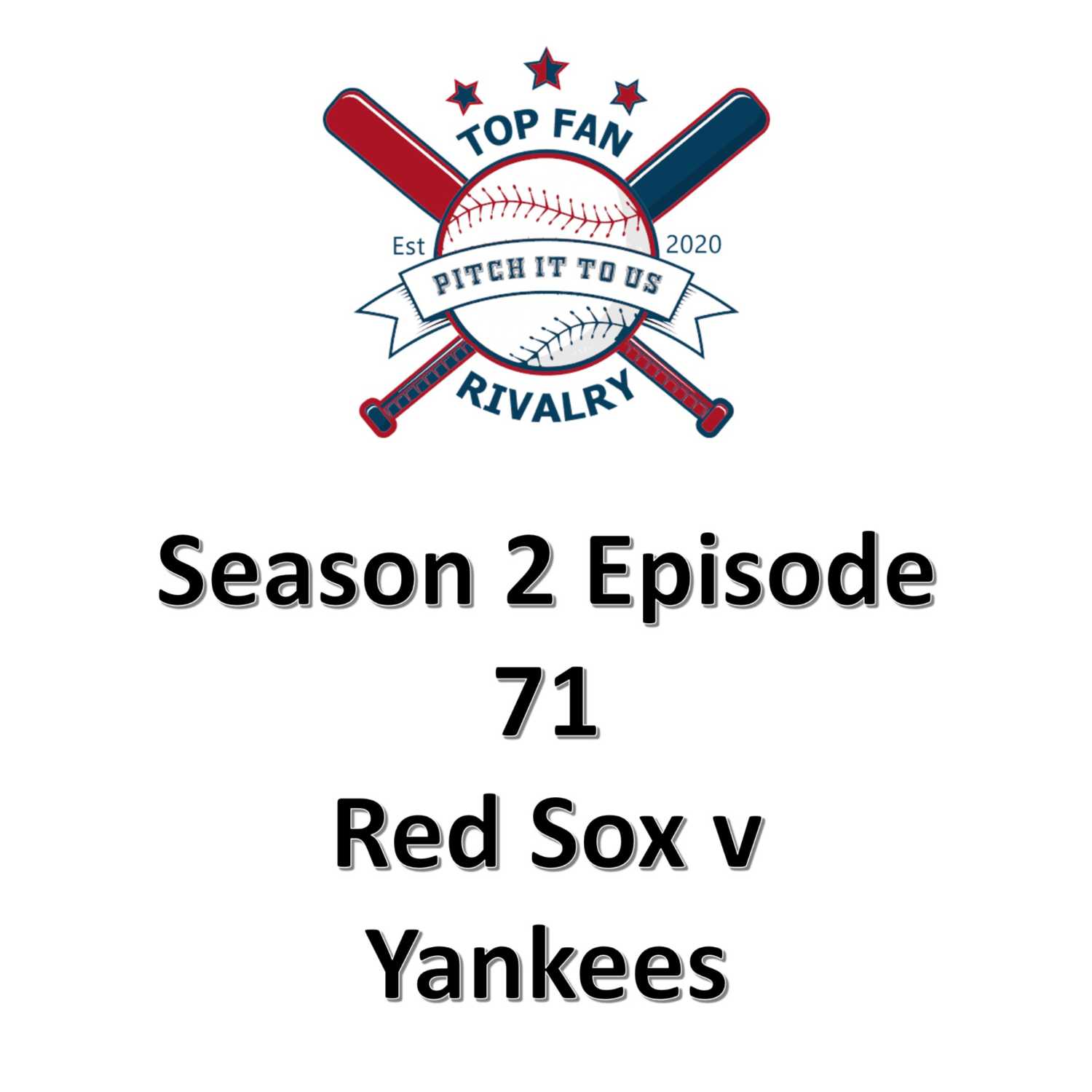Season 2 Episode 71: Red Sox v Yankees