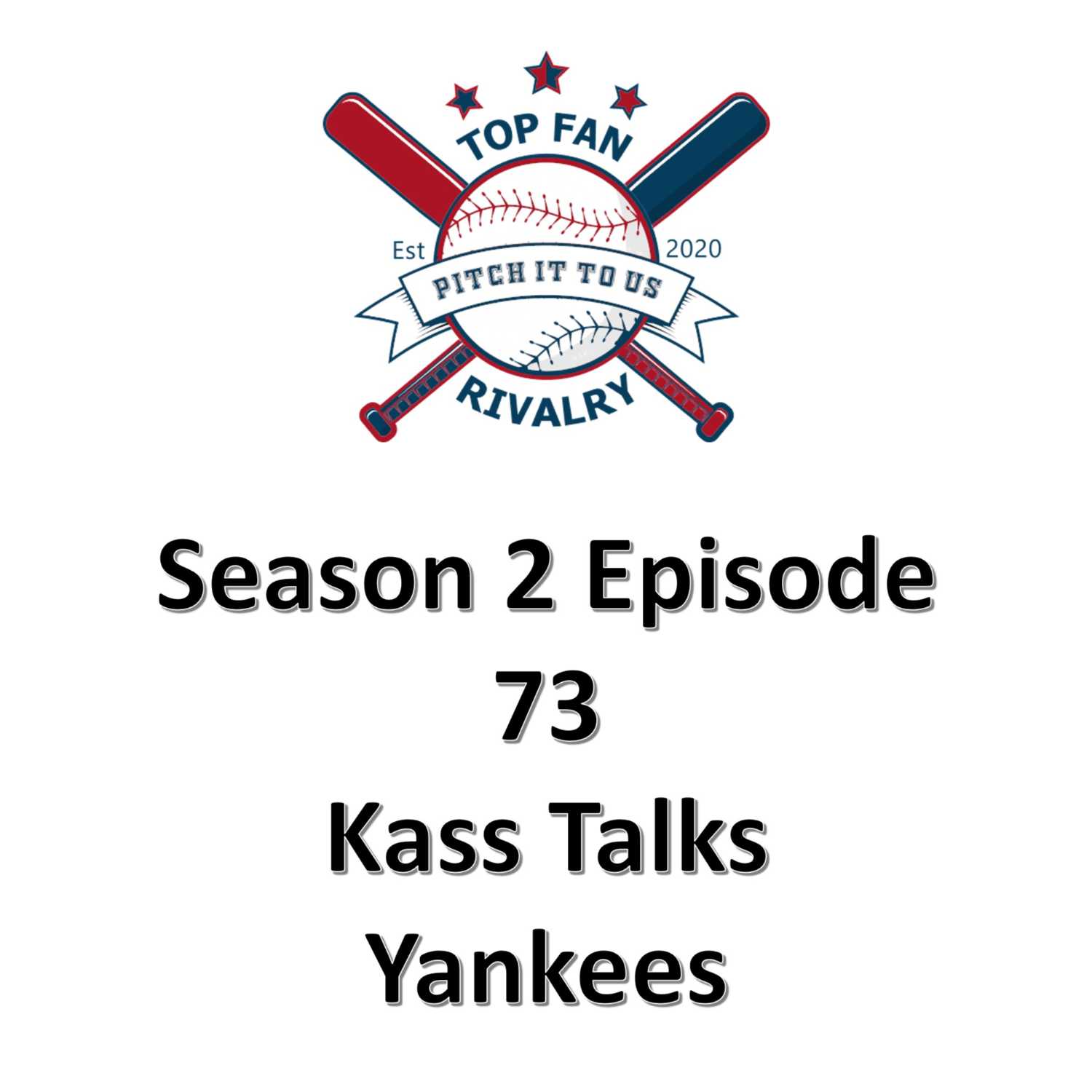Season 2 Episode 73: Kass Talks Yankees