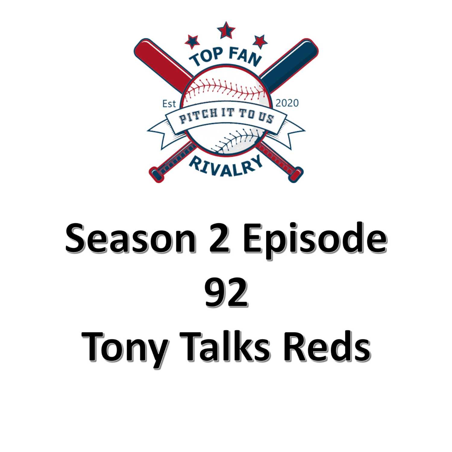 Season 2 Episode 92: Tony Talks Reds