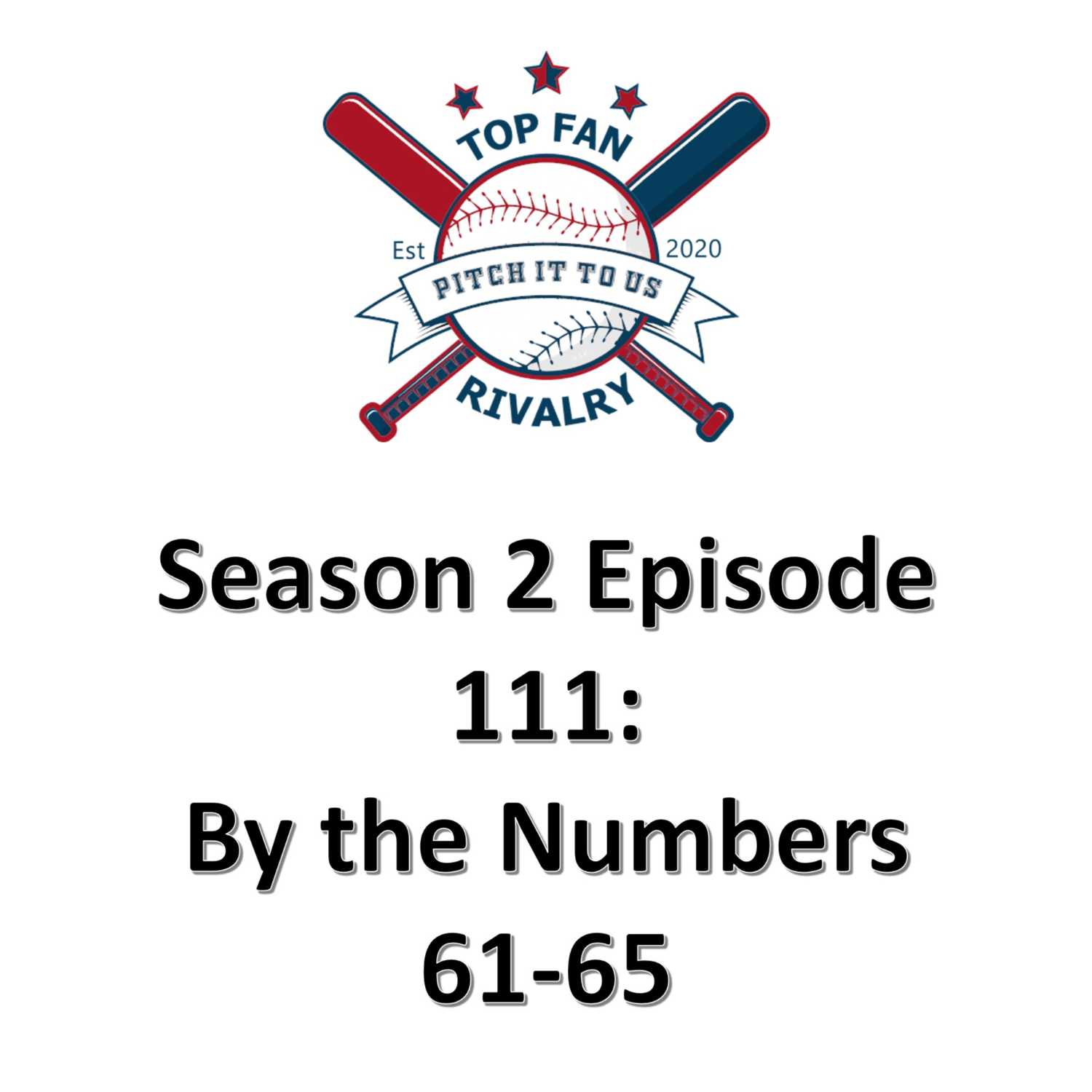 Season 2 Episode 111: By the Numbers 61-65