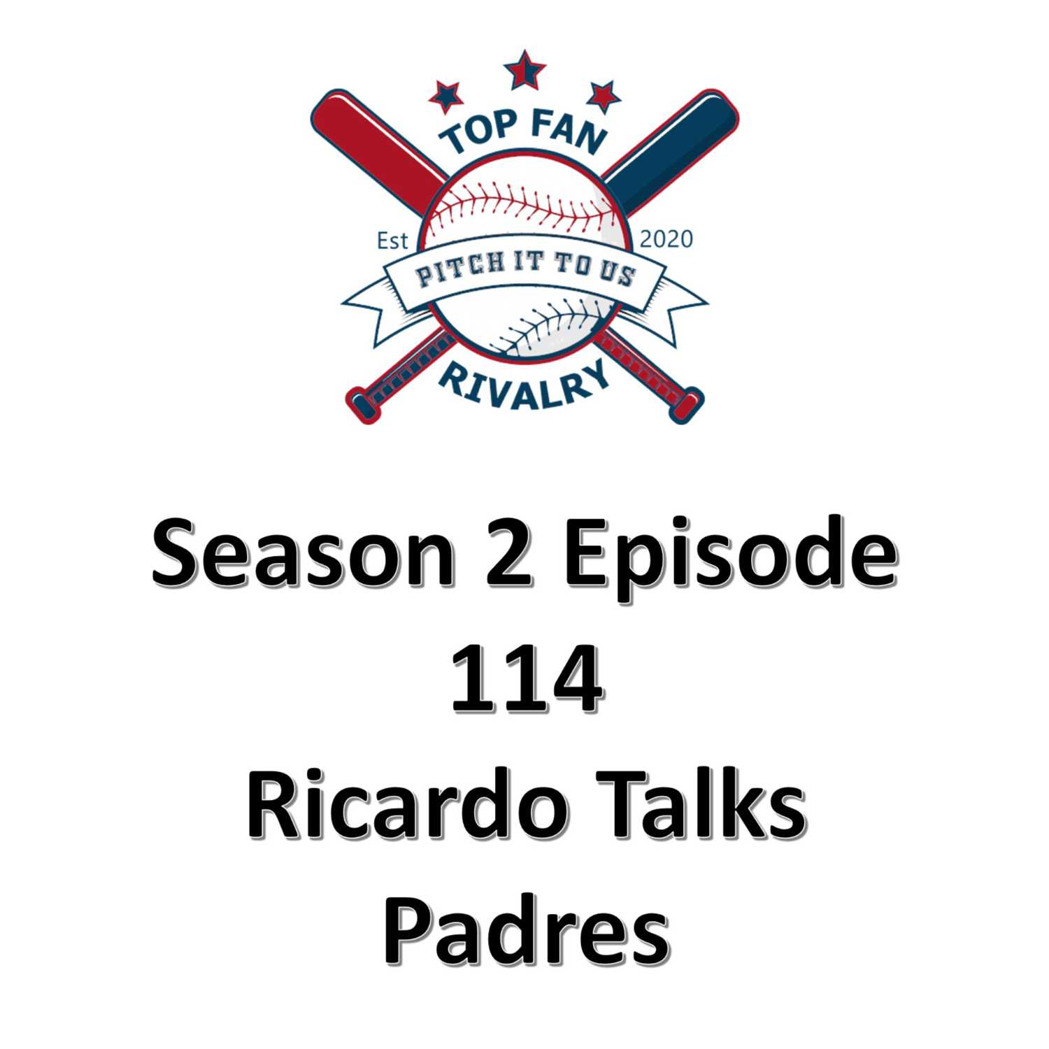 Season 2 Episode 114: Ricardo Talks Padres