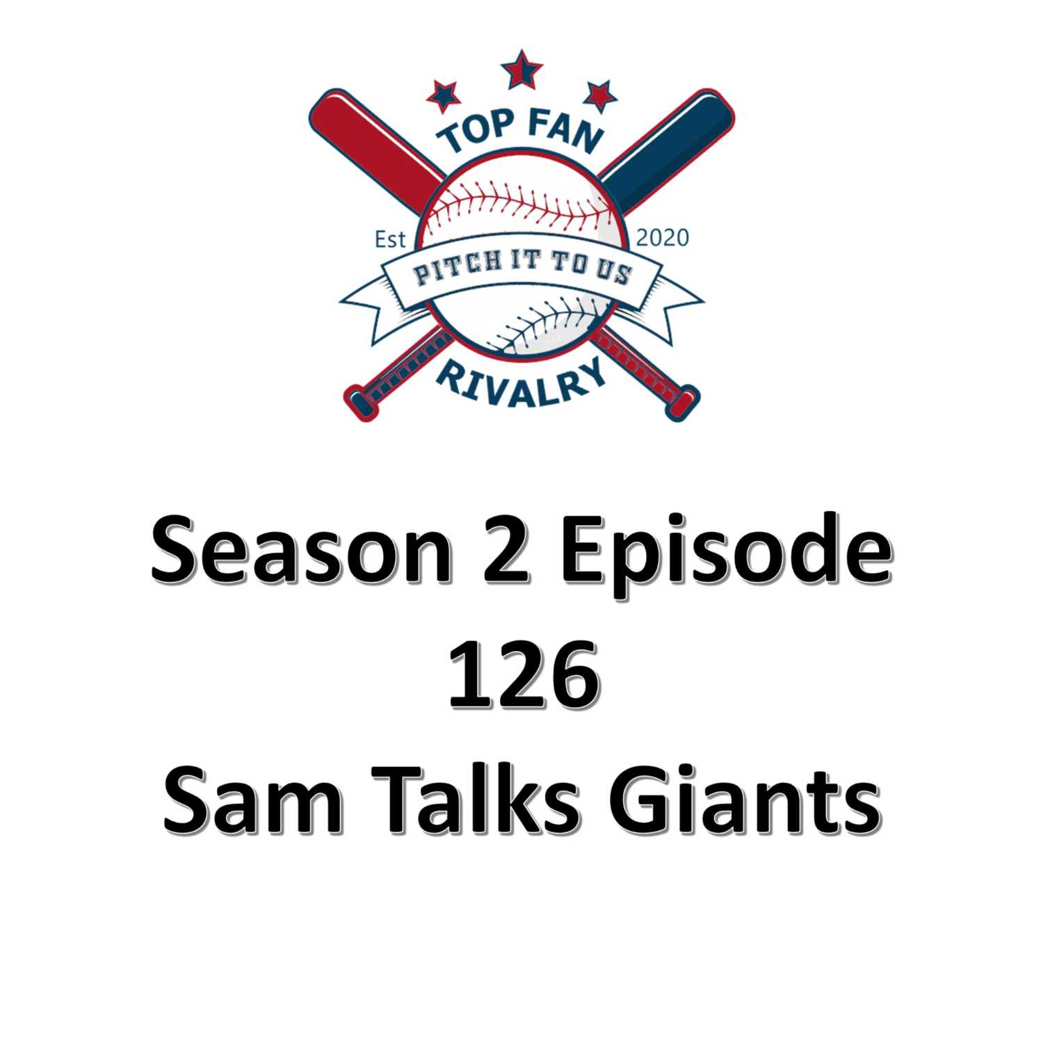 Season 2 Episode 126: Sam Talks Giants Status