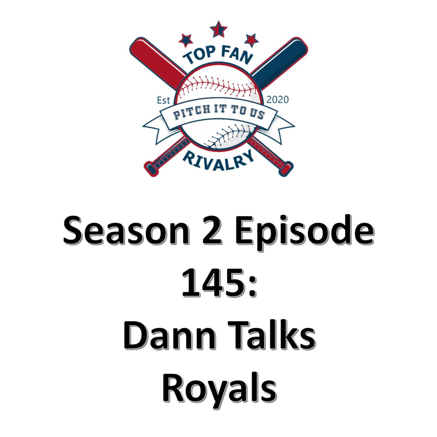 Season 2 Episode 145: Dann Talks Royals