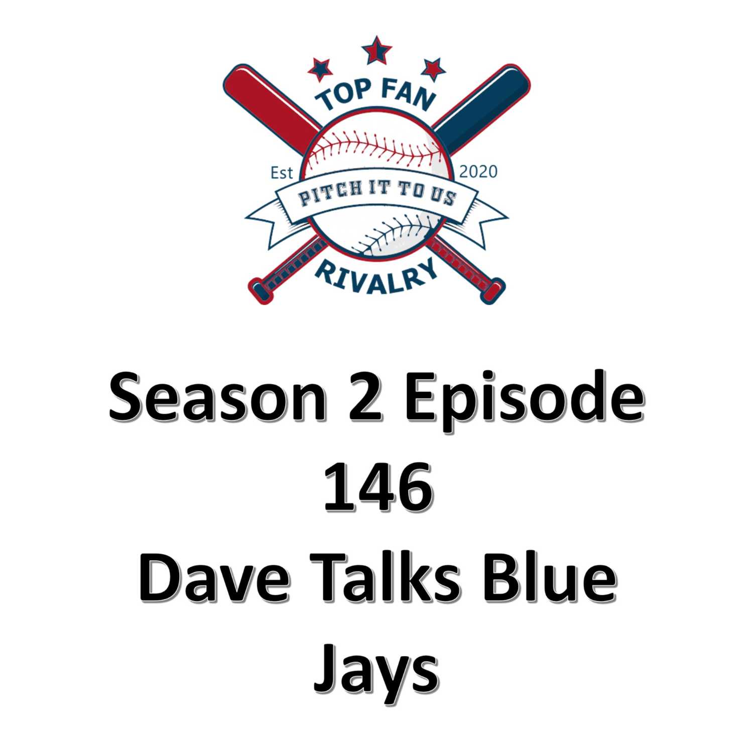 Season 2 Episode 146: Dave Talks Blue Jays and Playoffs