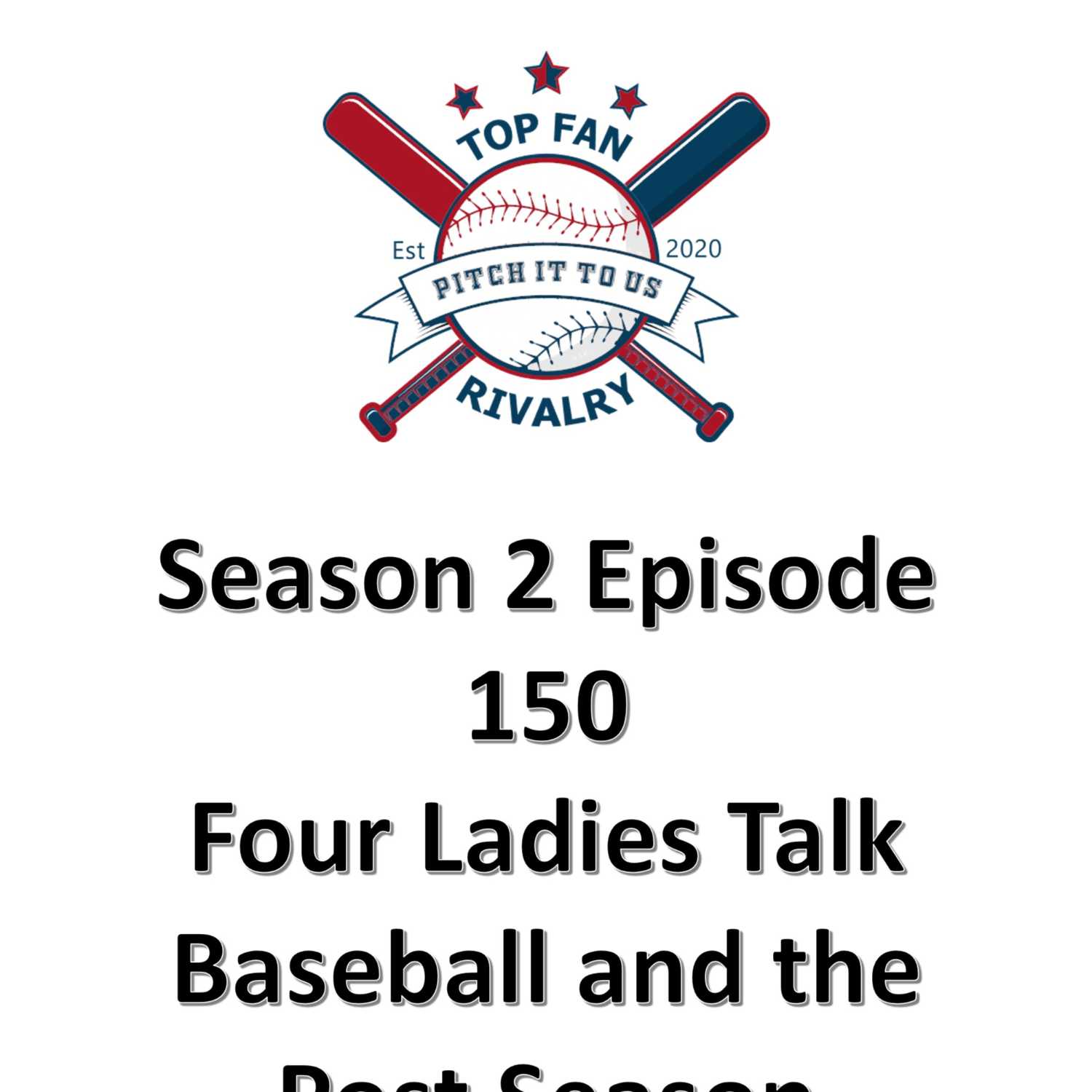 Season 2 Episode 150: Four Ladies Talk Baseball, Playoffs, and Trades