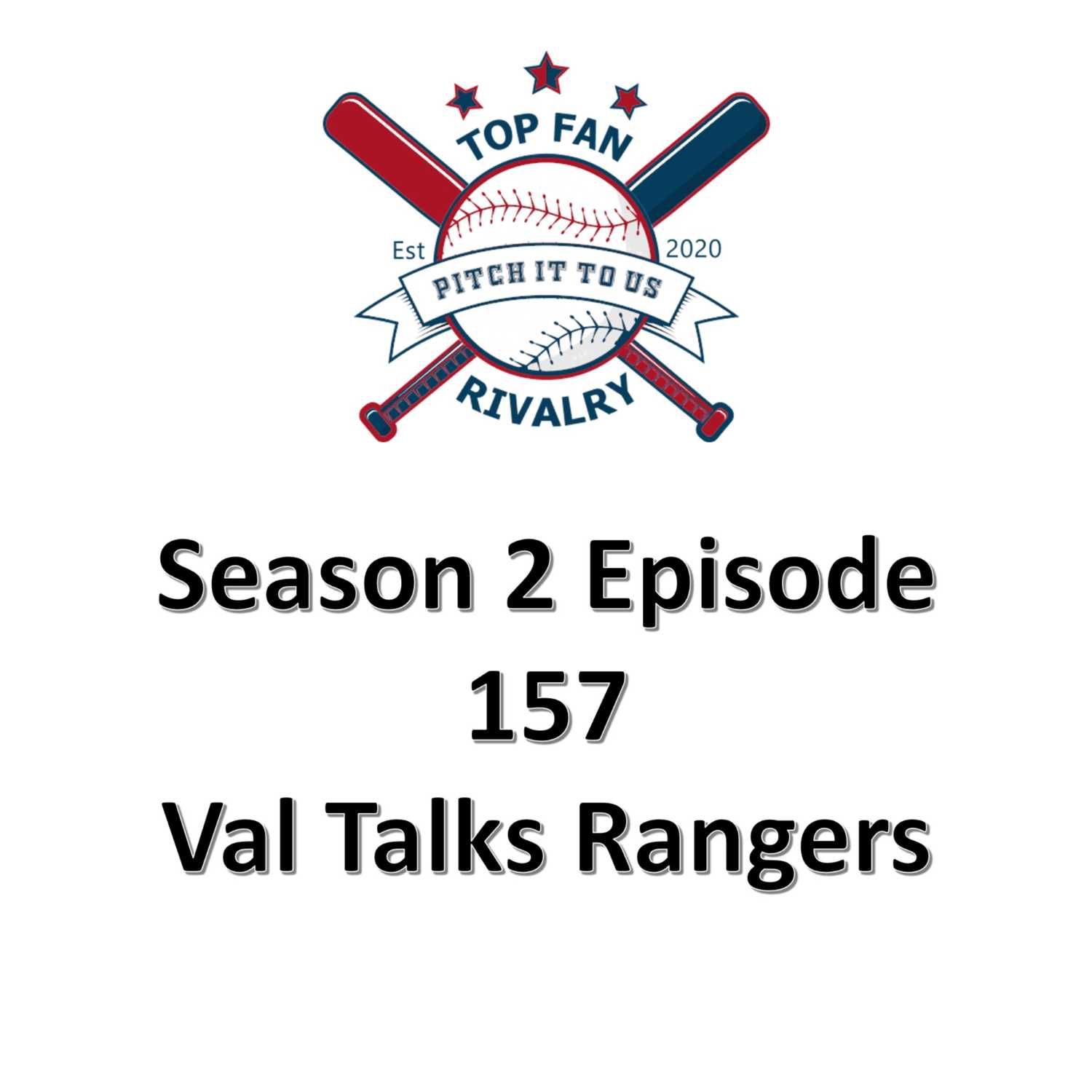 Season 2 Episode 157: Val Talks Rangers 2023 and the Post Season
