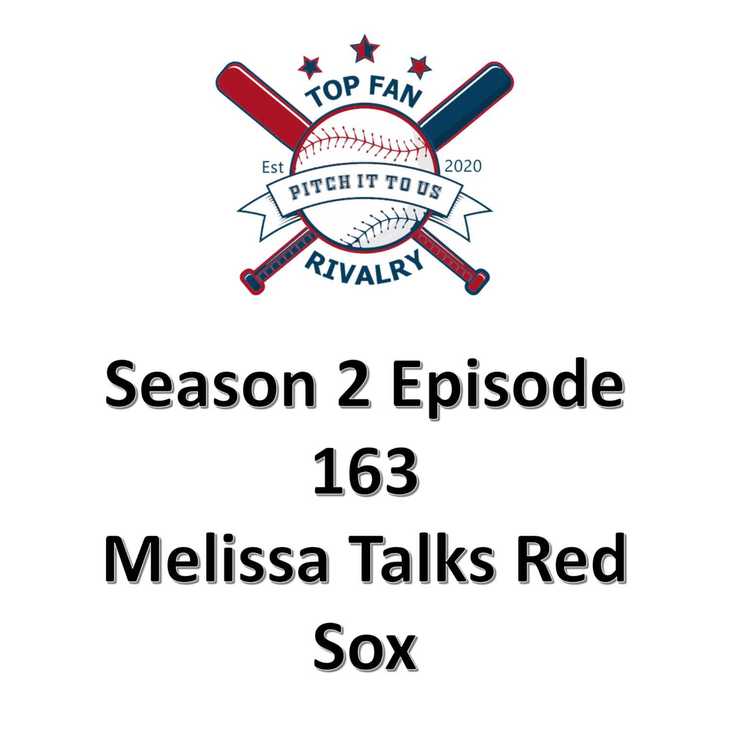 Season 2 Episode 163: Melissa Talks Red Sox Baseball