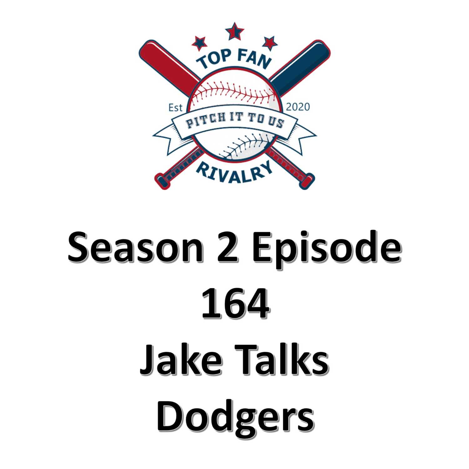 Season 2 Episode 164: Jake Talks Dodgers 2023 and the Future