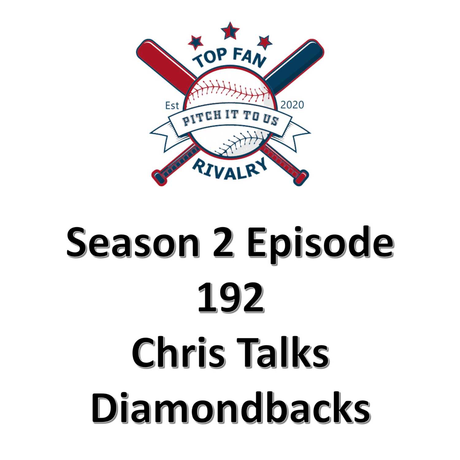 Season 2 Episode 192: Chris Talks Diamondbacks