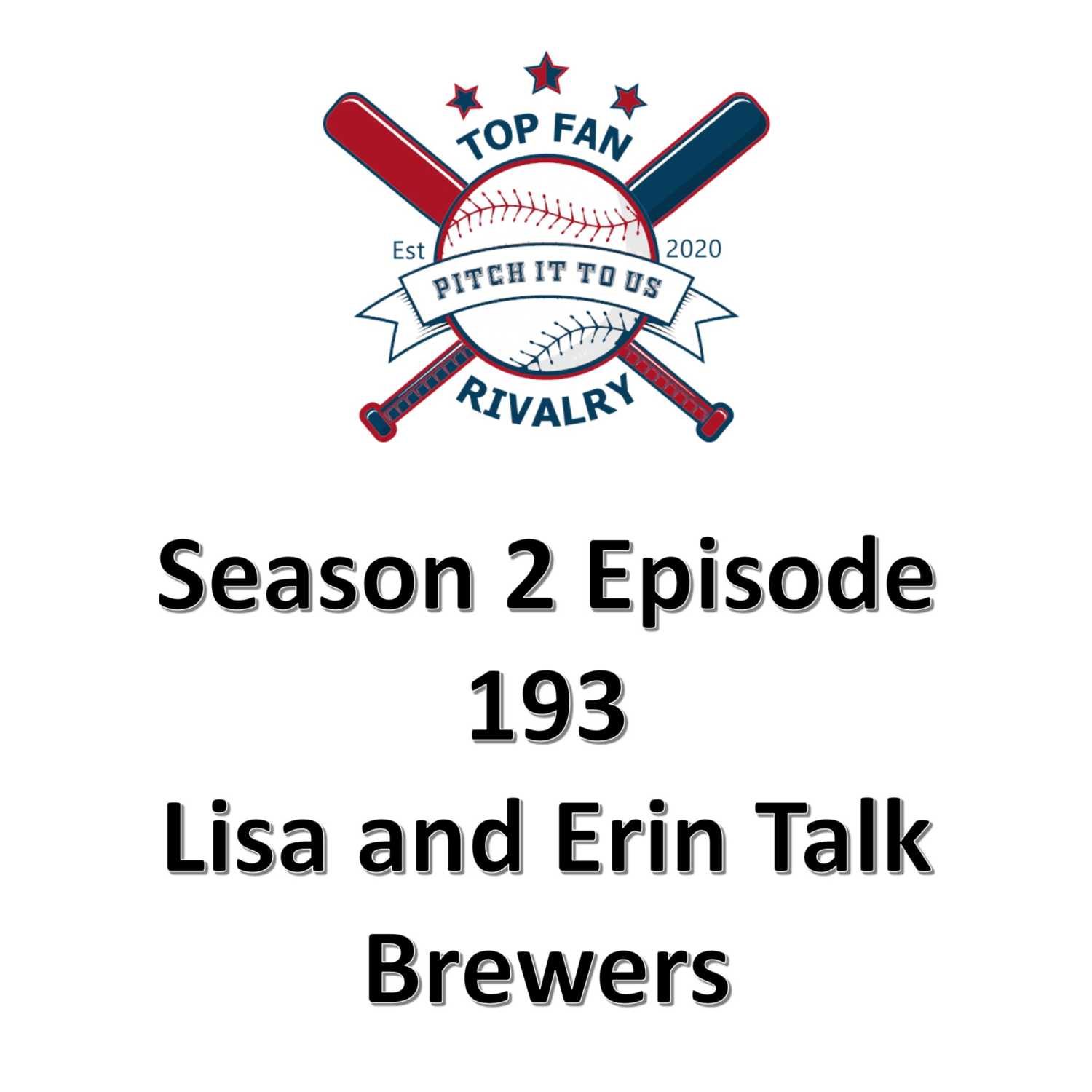 Season 2 Episode 193: The Brewers Babes Lisa and Erin Talk Brewers