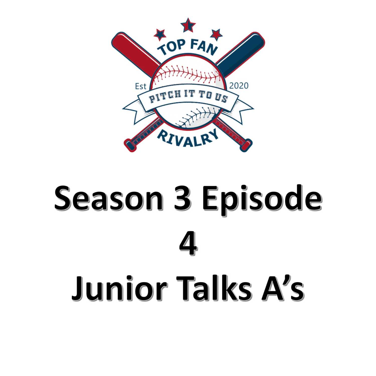 Season 3 Episode 4: Junior Talks A's Baseball