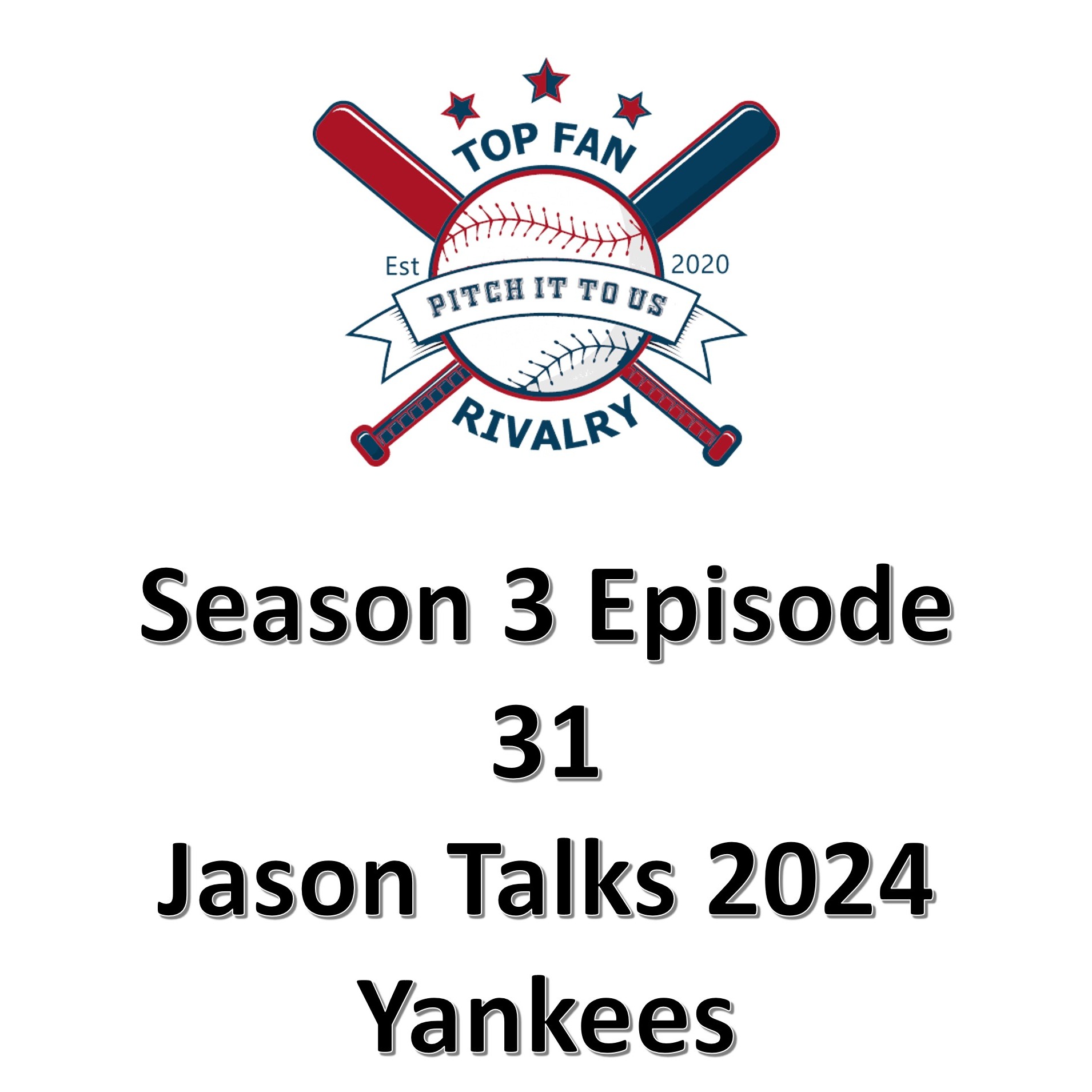 Season 3 Episode 31: Jason Talks Yankees 2024