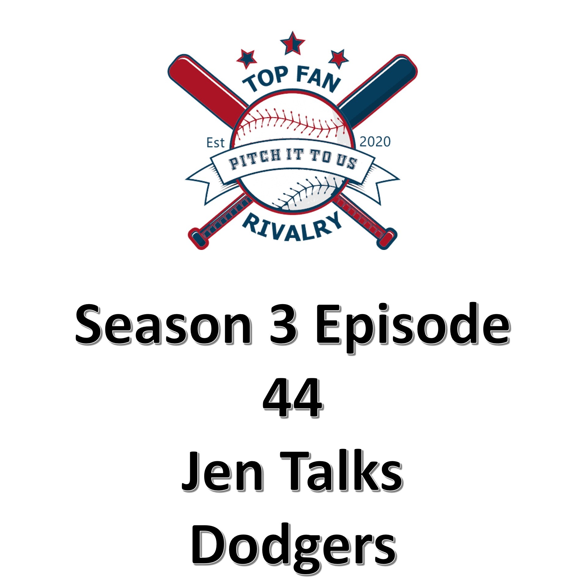 Season 3 Episode 44: Jen Talks Dodgers