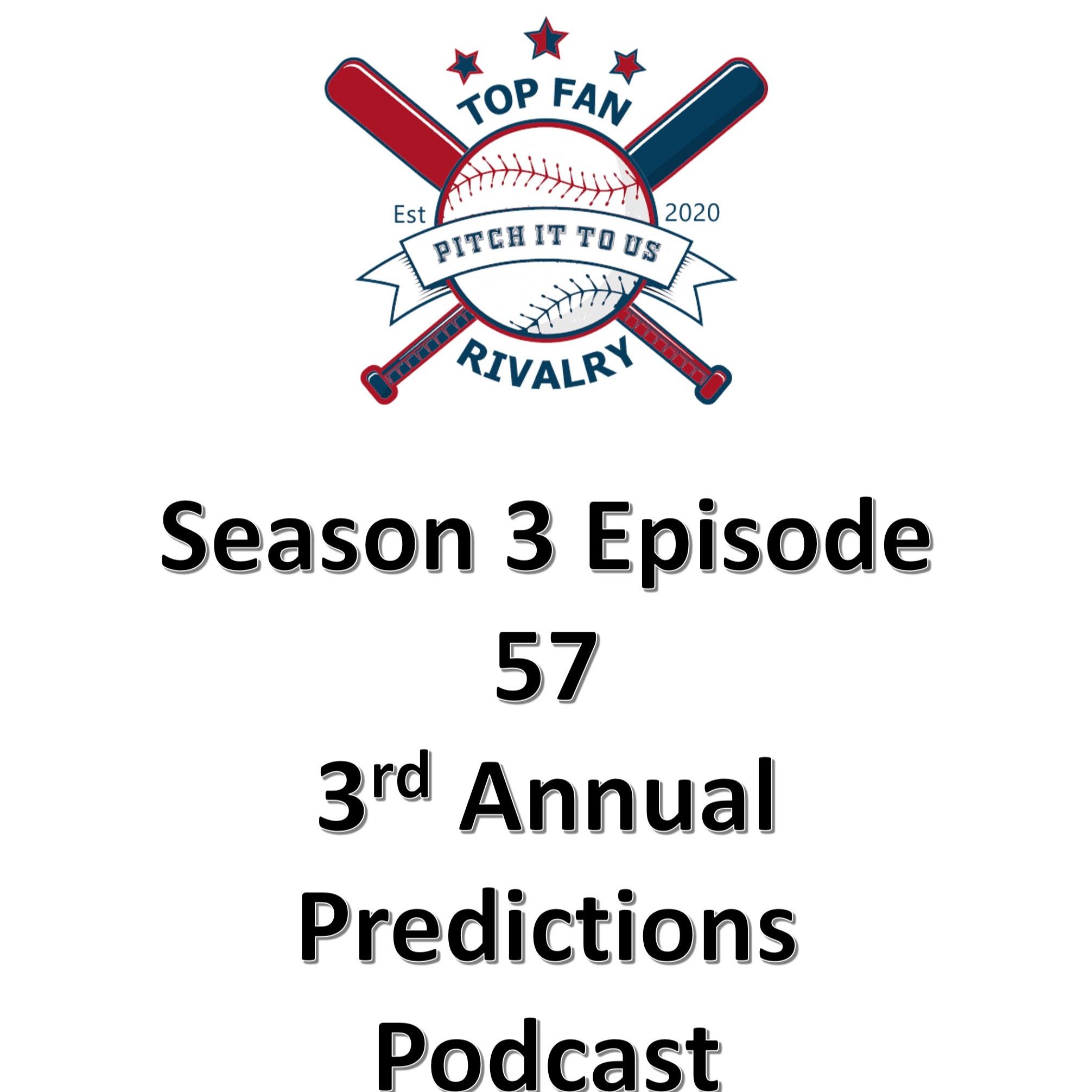 Season 3 Episode 57: The 3rd Annual Predictions Podcast