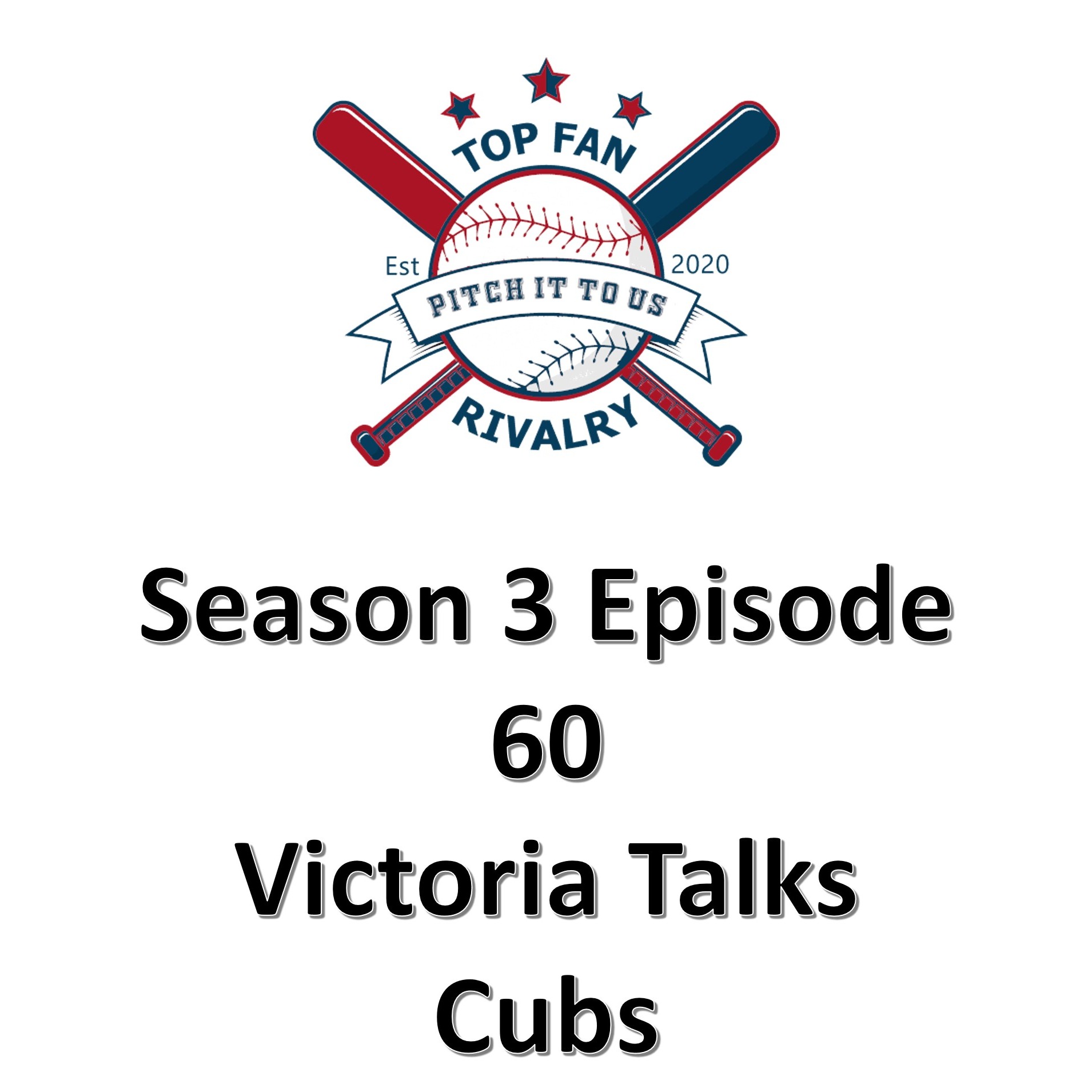 Season 3 Episode 60: Victoria Talks Cubs 2024