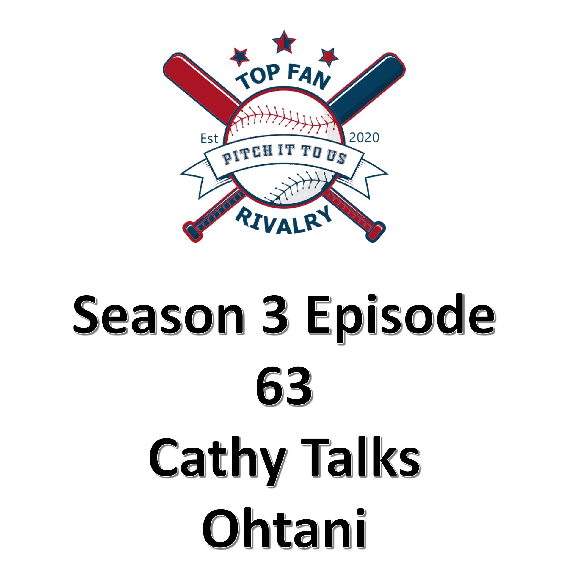 Season 3 Episode 63: Cathy Talks Ohtani Issue