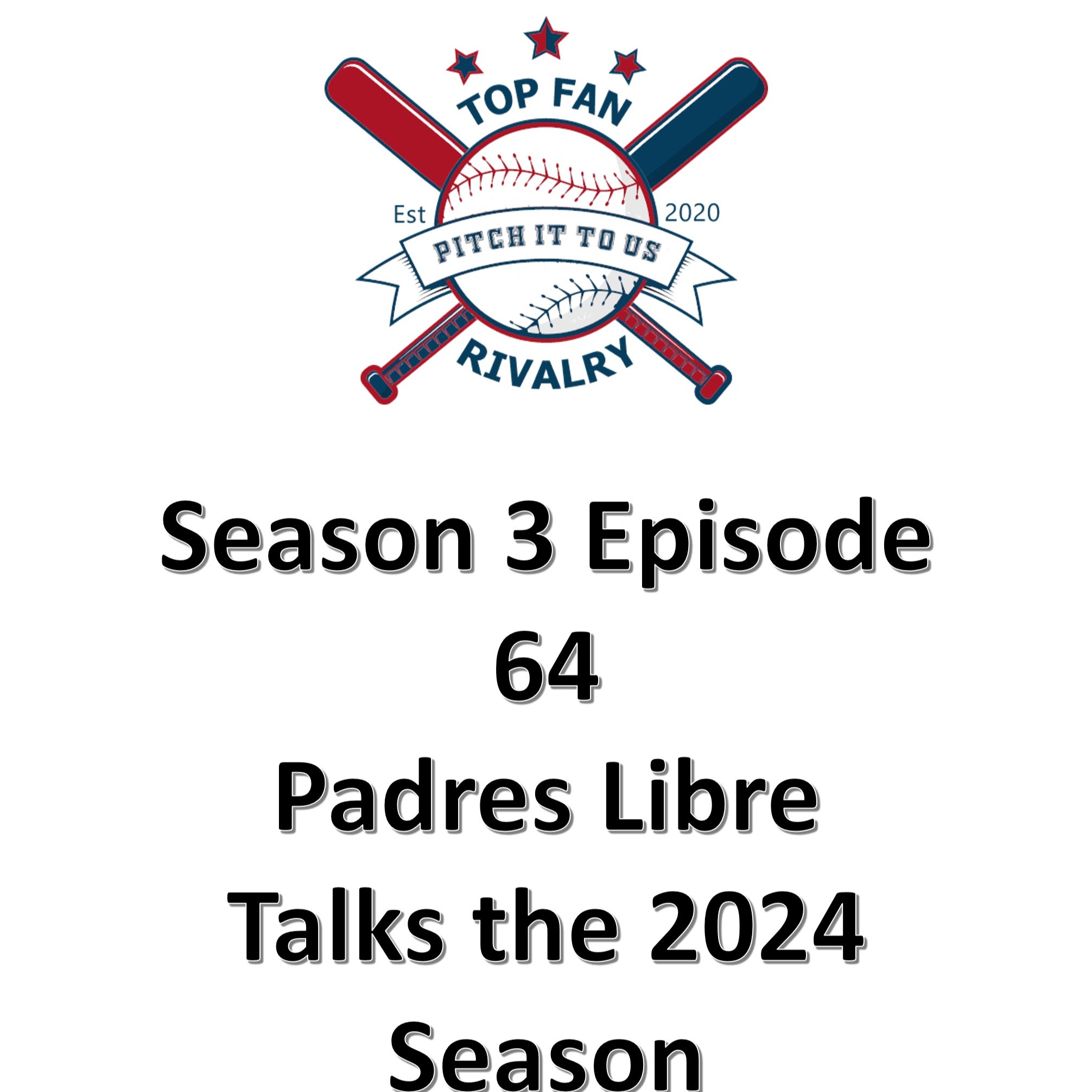Season 3 Episode 64: Padres Libre Talks Padres 2024
