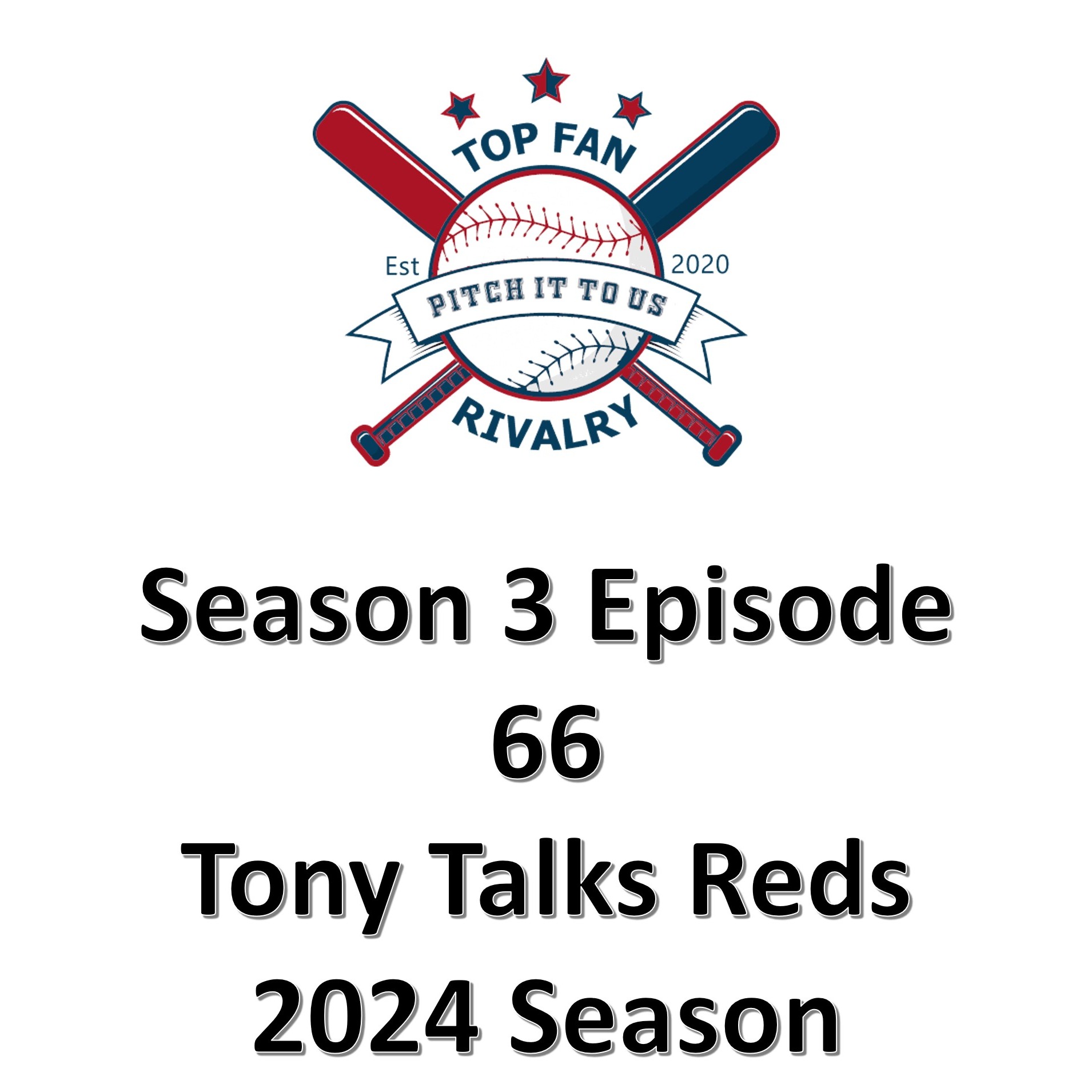 Season 3 Episode 66: Tony Talks Reds 2024