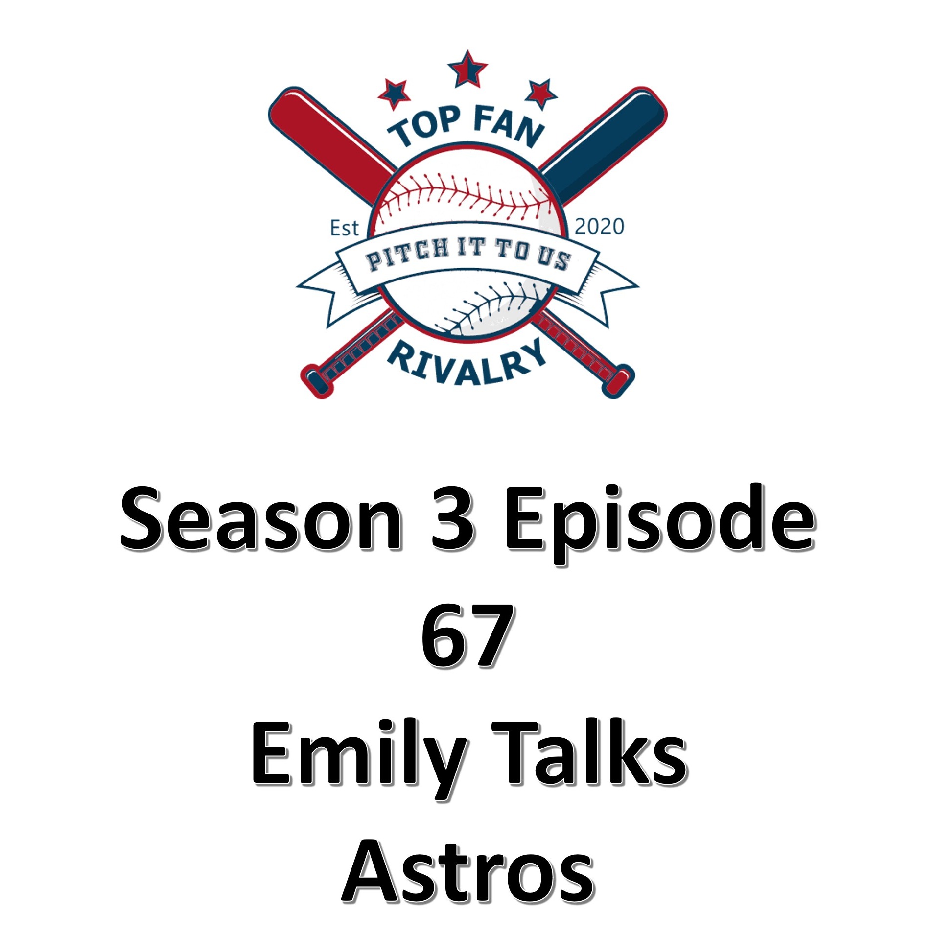 Season 3 Episode 67: Emily Talks Astros