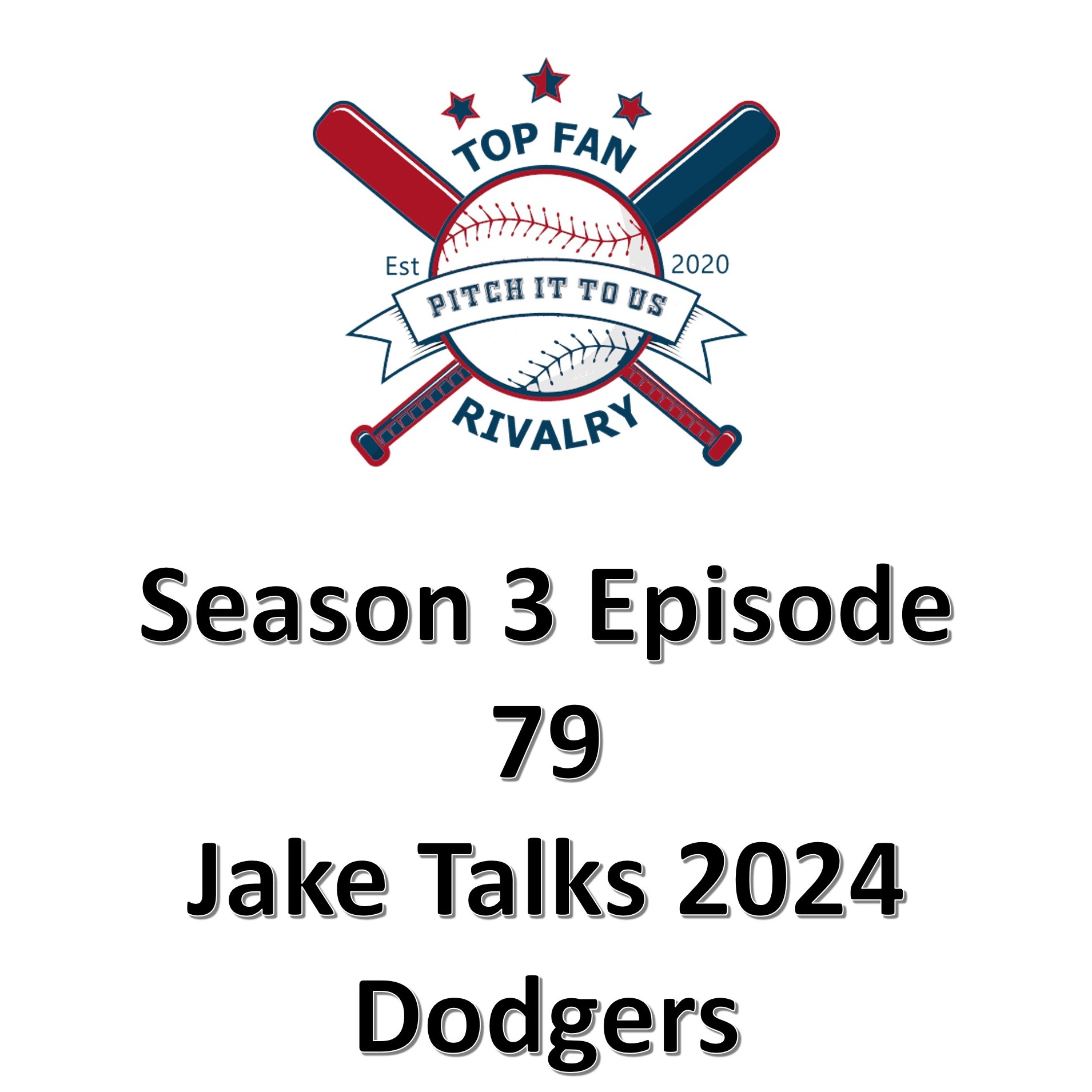 Season 3 Episode 79: Jake Talks 2024 Dodgers