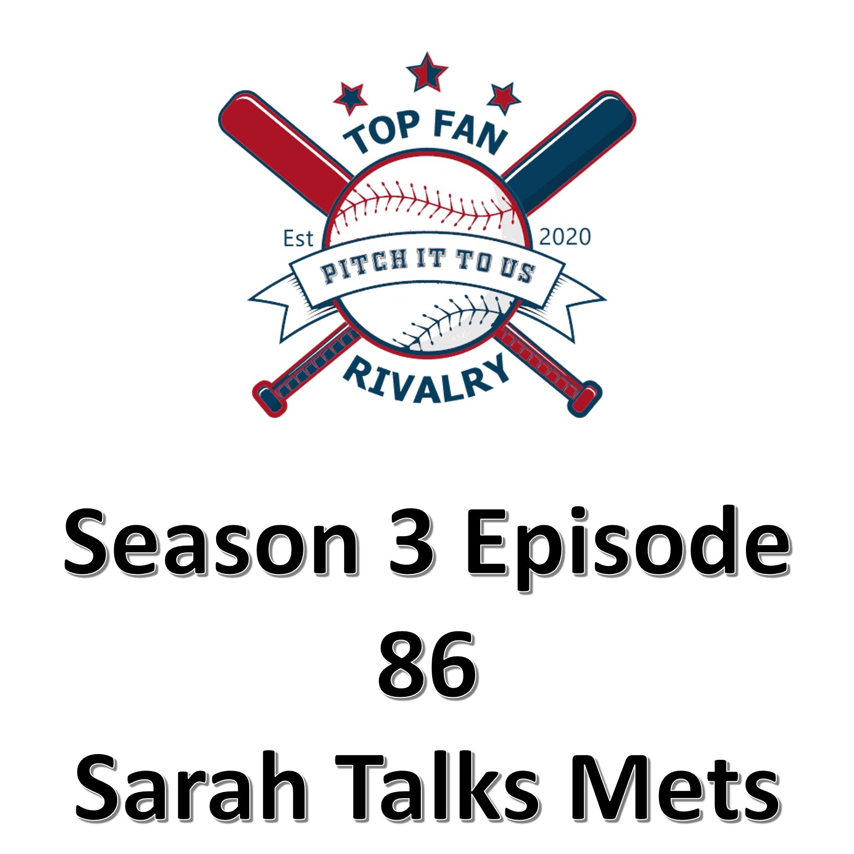 Season 3 Episode 86: Sarah Talks 2024 Mets