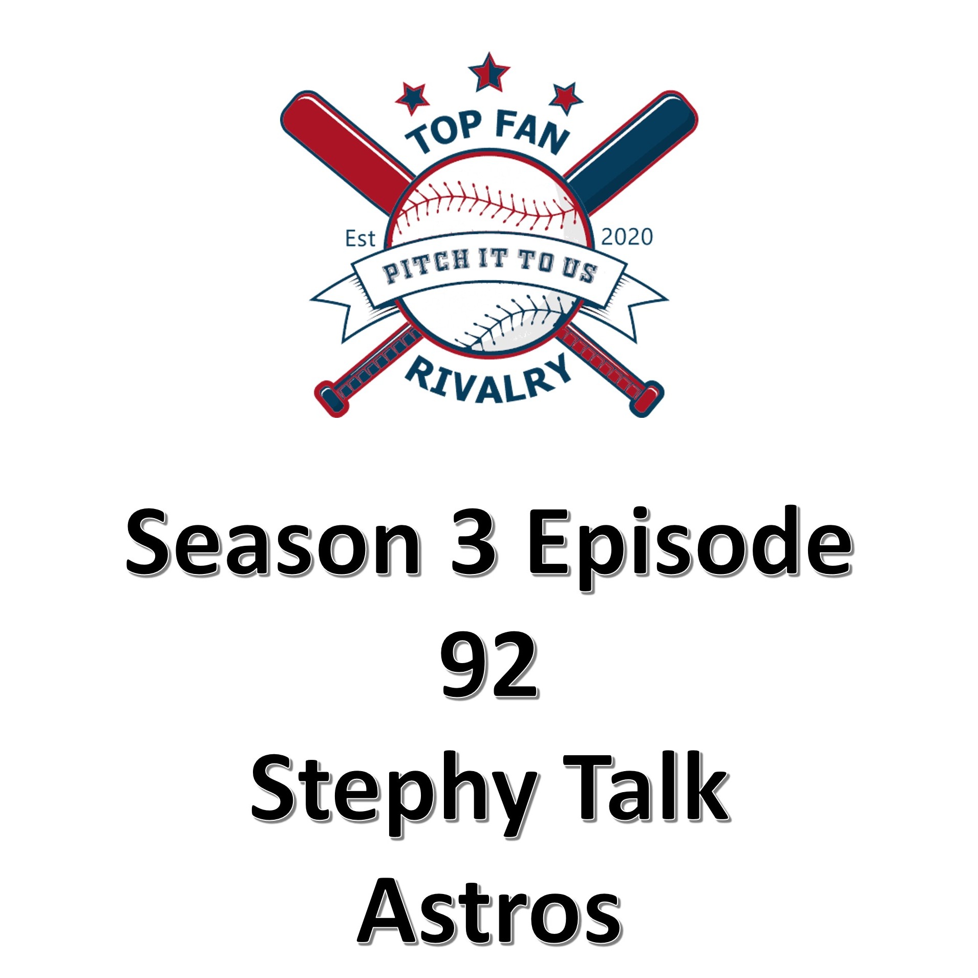 Season 3 Episode 92: Stephy Talks Astros