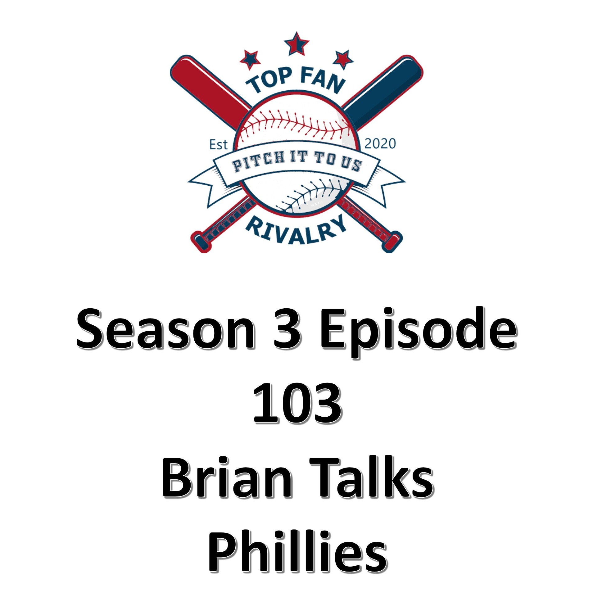 Season 3 Episode 103: Brian Talks the 2024 Phillies