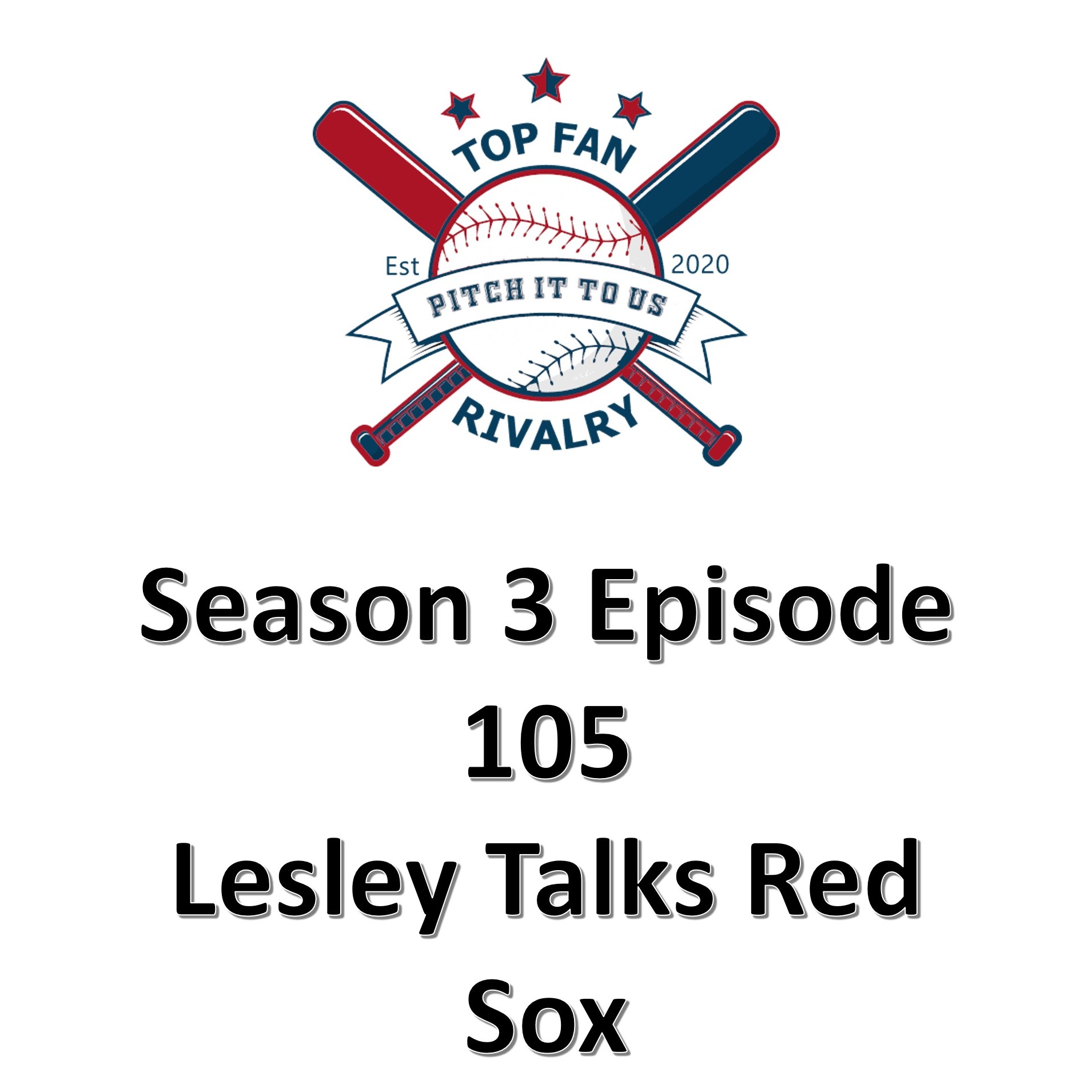 Season 3 Episode 105: Lesley Talks Red Sox