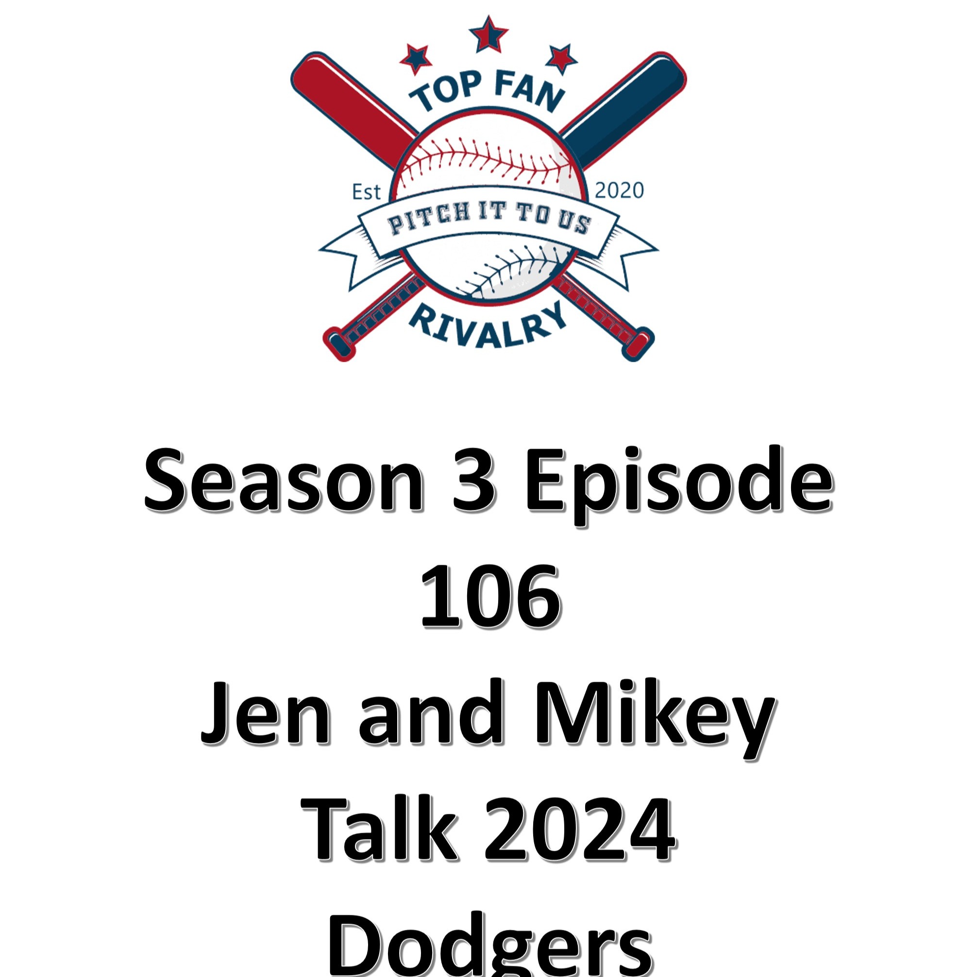 Season 3 Episode 106: Jen and Mikey Talk Dodgers 2024