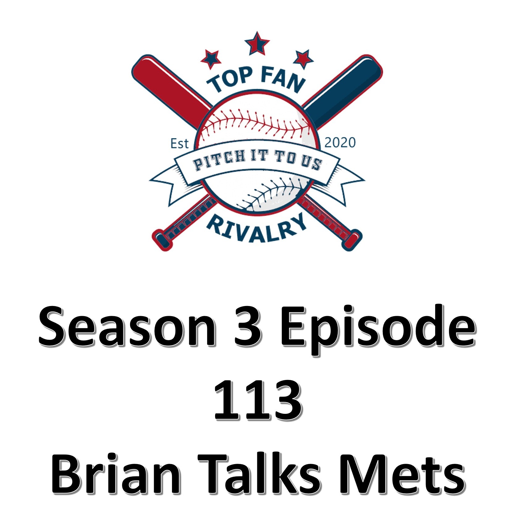 Season 3 Episode 113: Brian Talks Mets