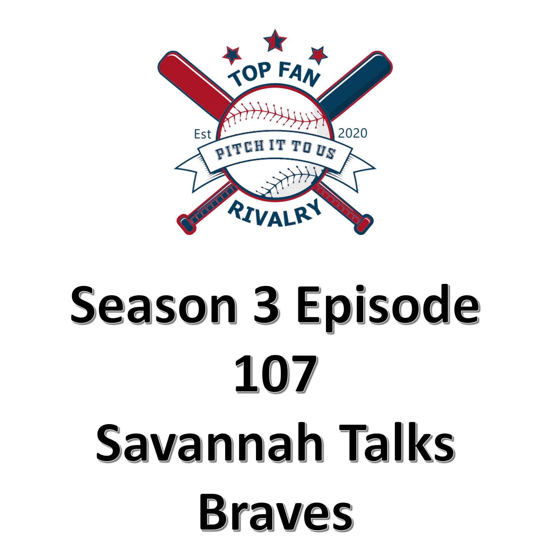 Season 3 Episode 107 Savannah Talks Braves