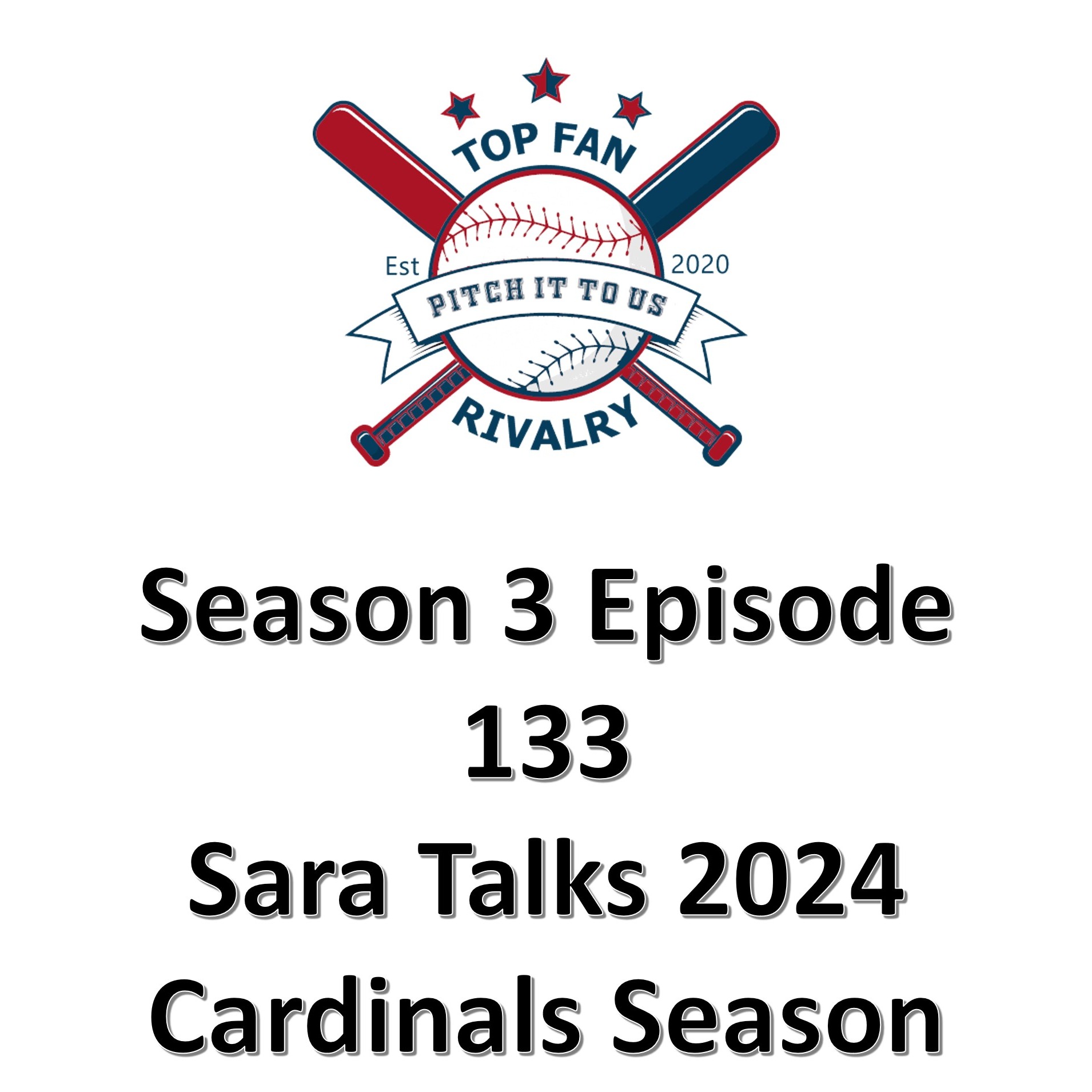 Season 3 Episode 133: Sara Talks 2024 Cardinals