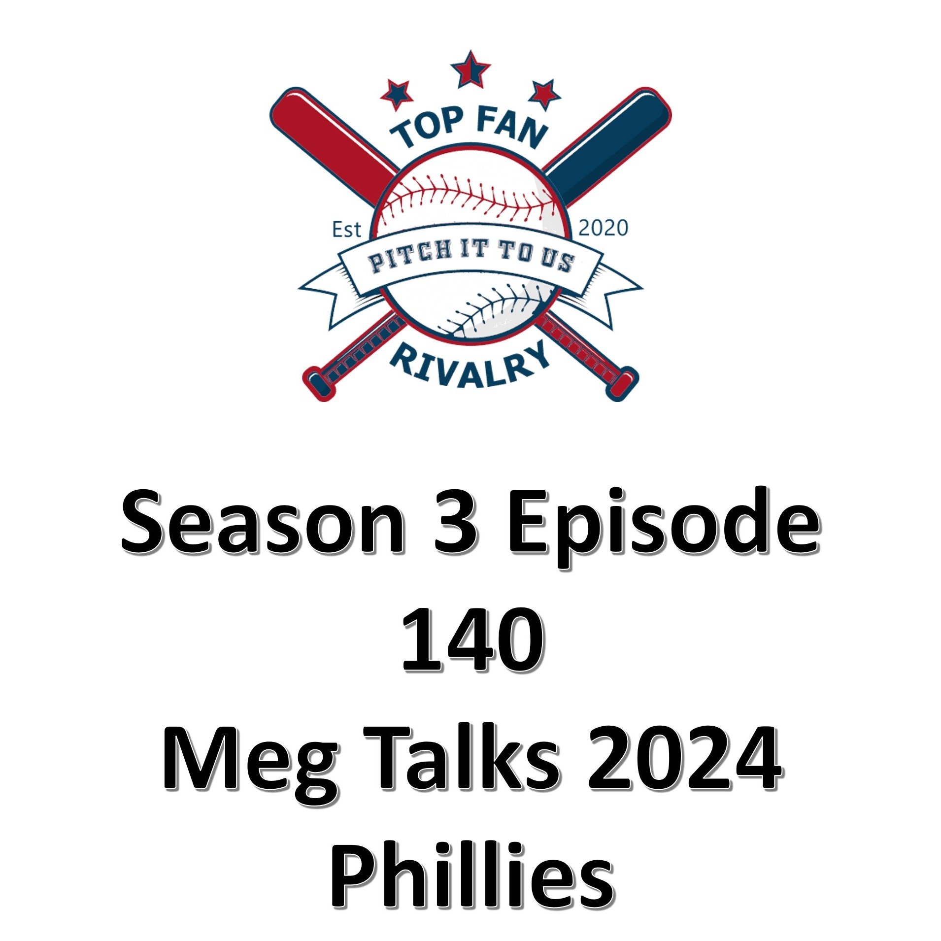 Season 3 Episode 140: Meg Talks the 2024 Phillies