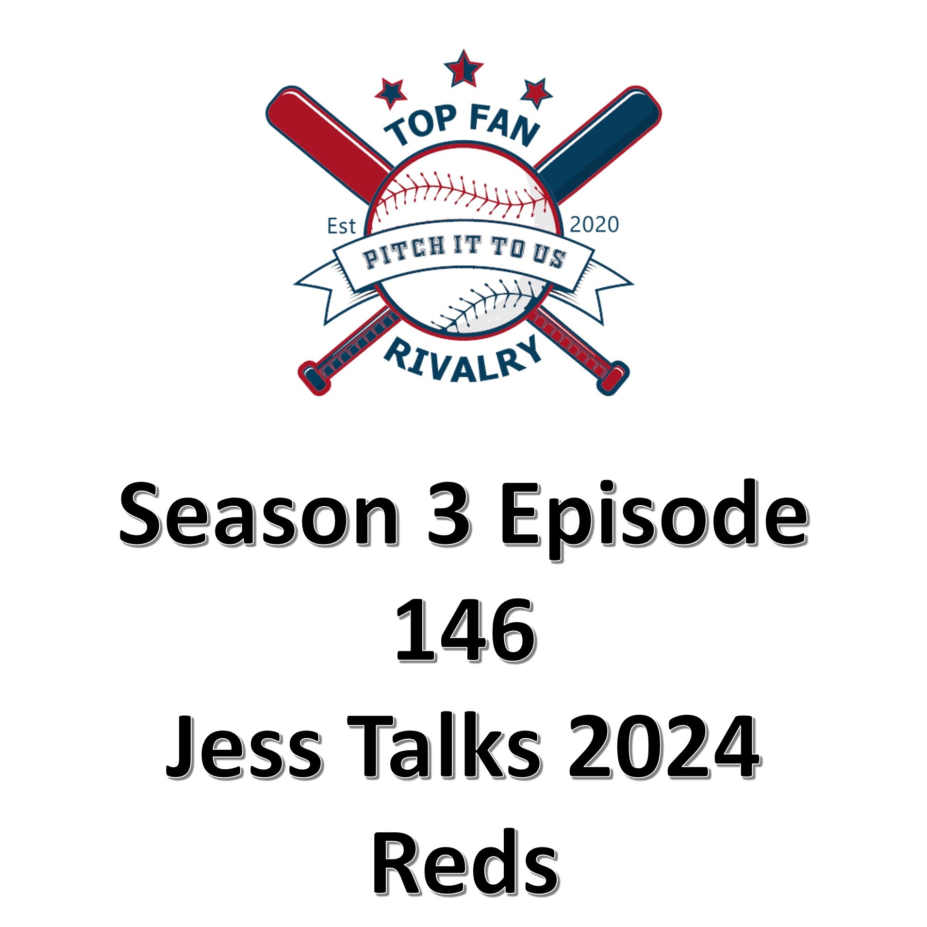 Season 3 Episode 146: Jess Talks 2024 Reds Baseball